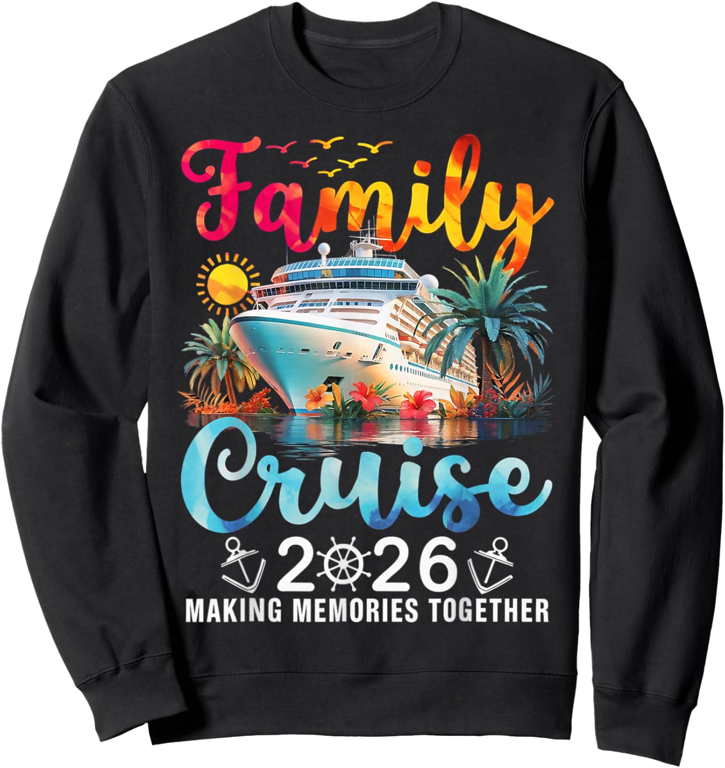 Family Cruise 2026 Family Matching Cruise Vacation Party Sweatshirt - Sweatshirt | Black