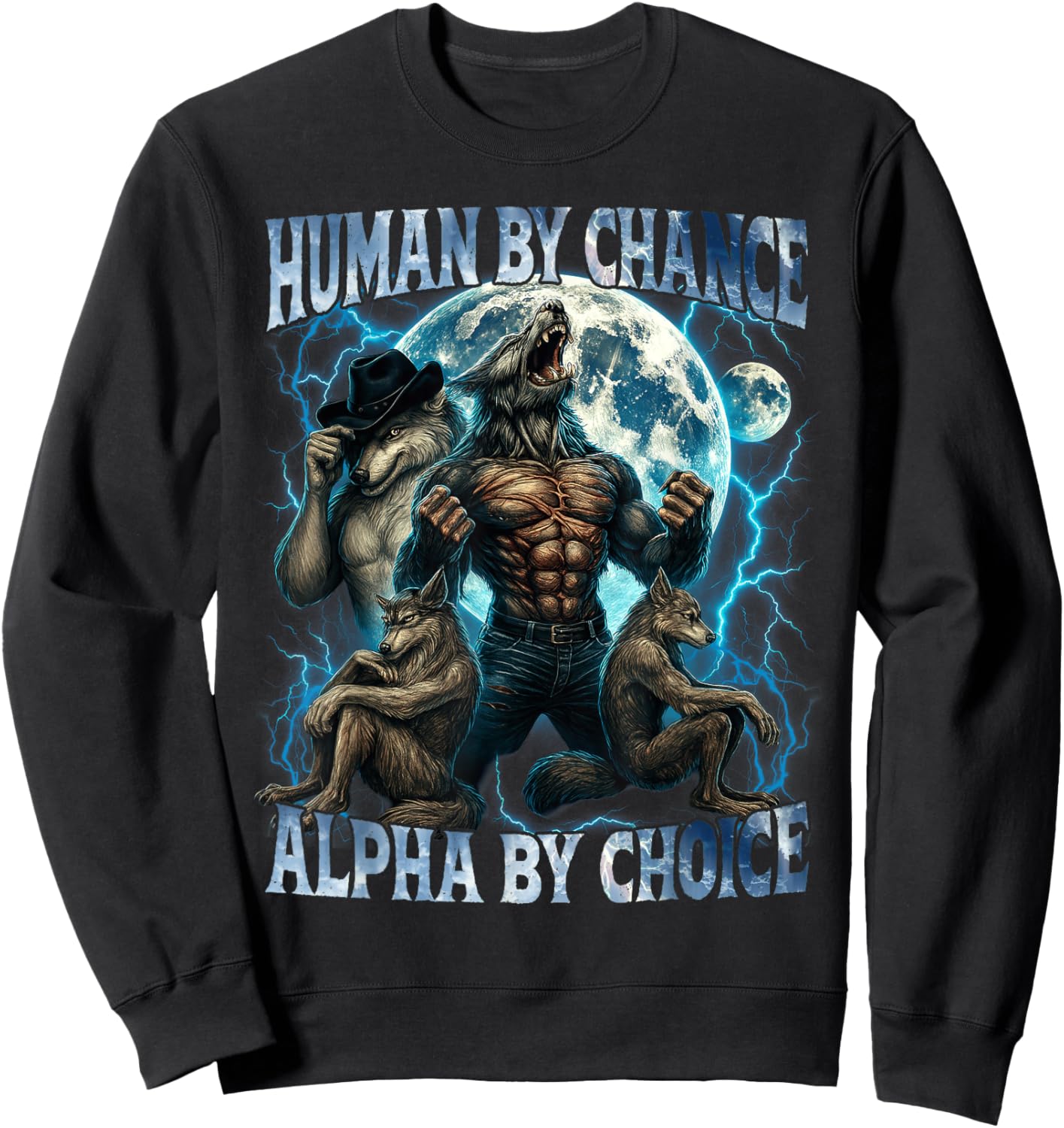 Human by Chance Alpha by Choice Funny Alpha Wolf Meme Gifts Sweatshirt - Sweatshirt | Black