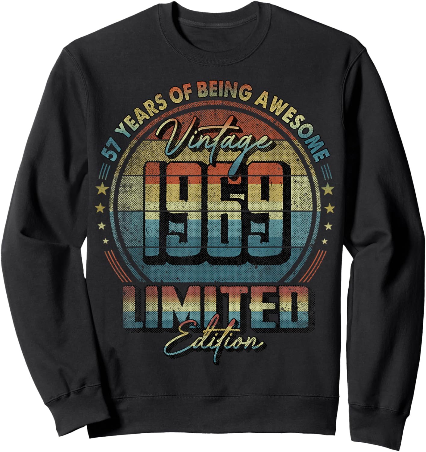 Vintage 1969 Limited Edition Shirt 57 Year Old 57th Birthday Sweatshirt - Sweatshirt | Black