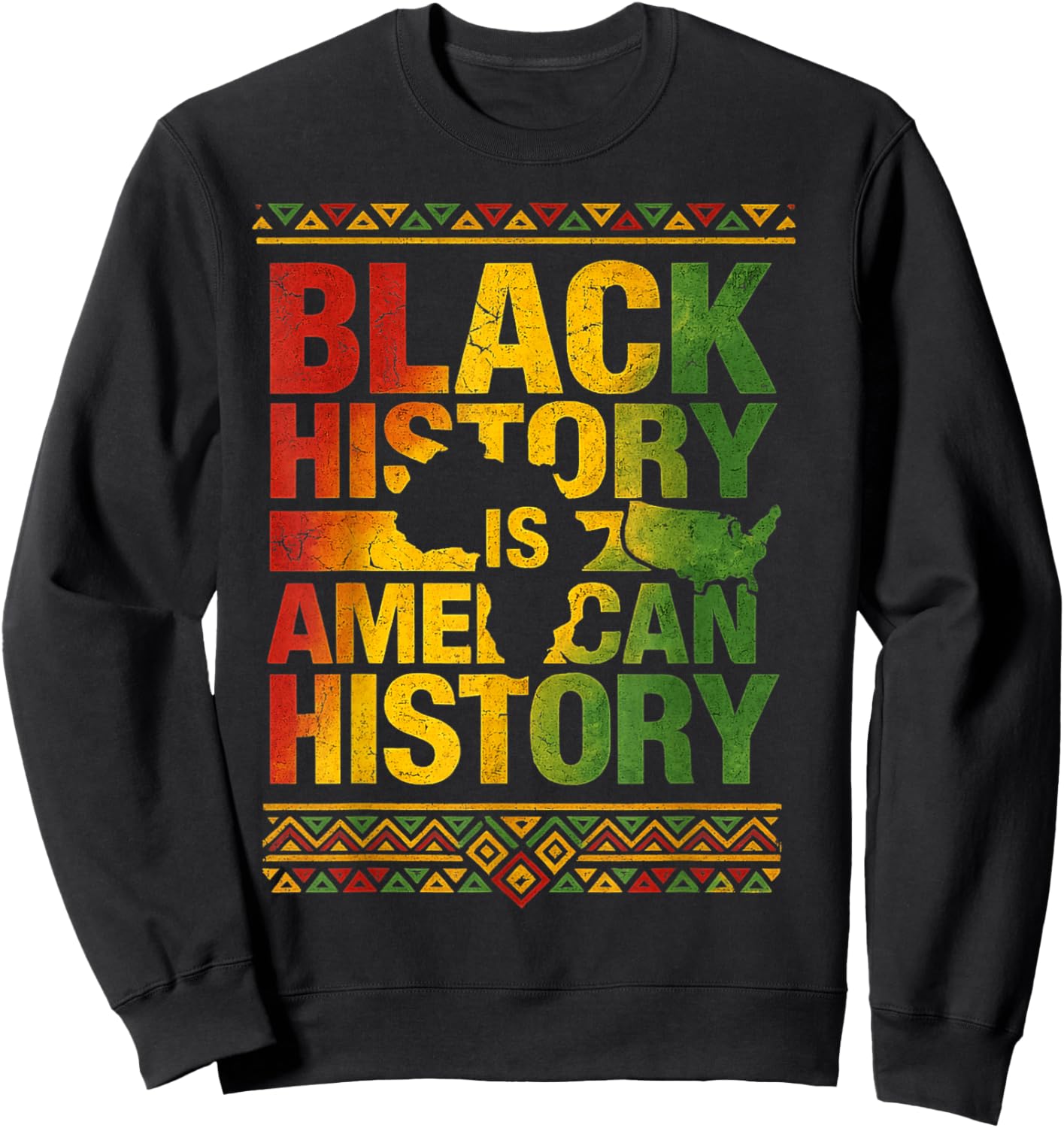 Black History is American History Patriotic African American Sweatshirt - Sweatshirt | Black