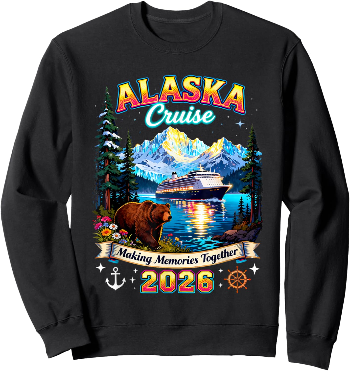 Alaska Cruise 2026 Making Memories Together Sweatshirt - Sweatshirt | Black