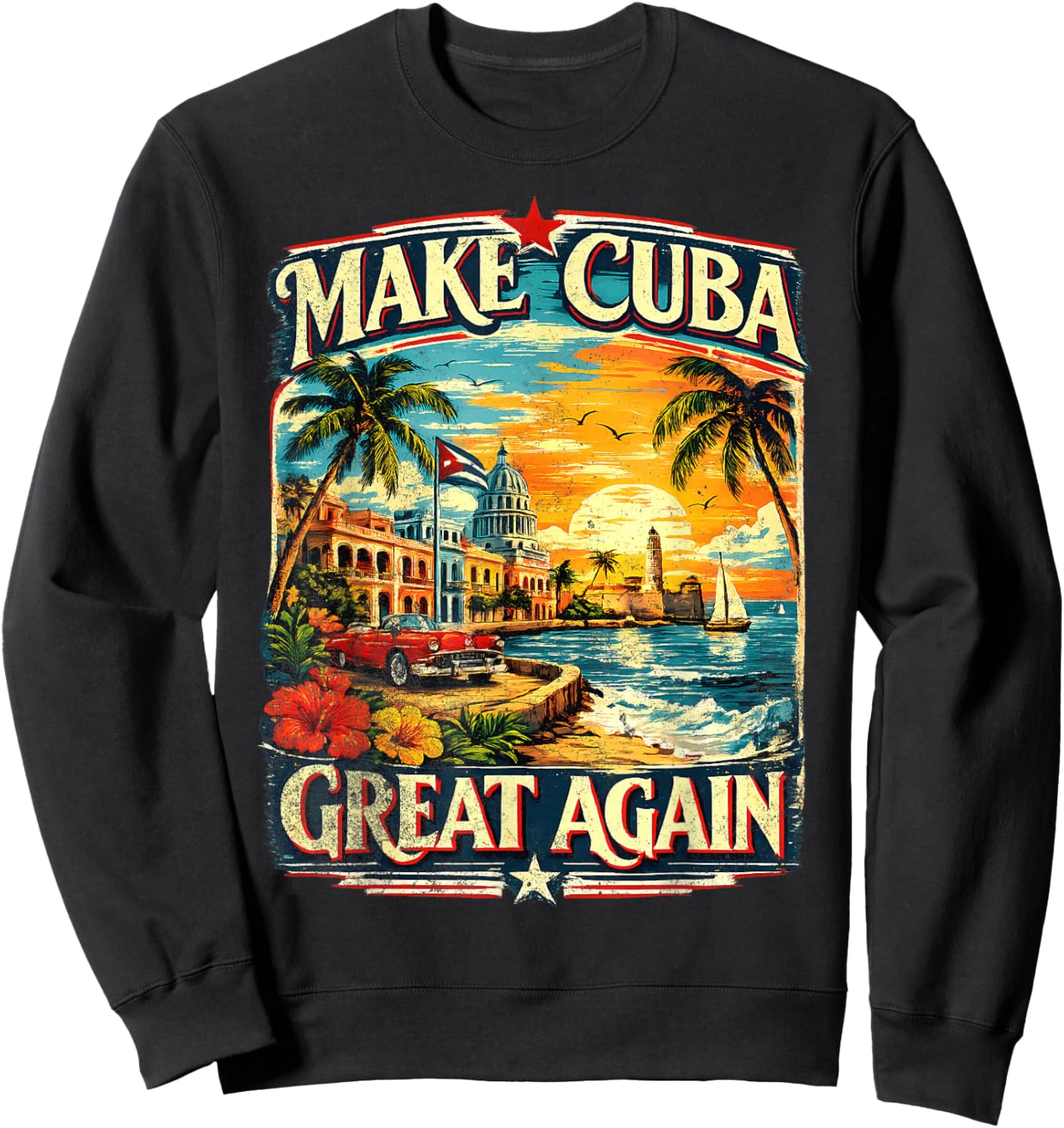 Make Cuba Great Again Sweatshirt - Sweatshirt | Black
