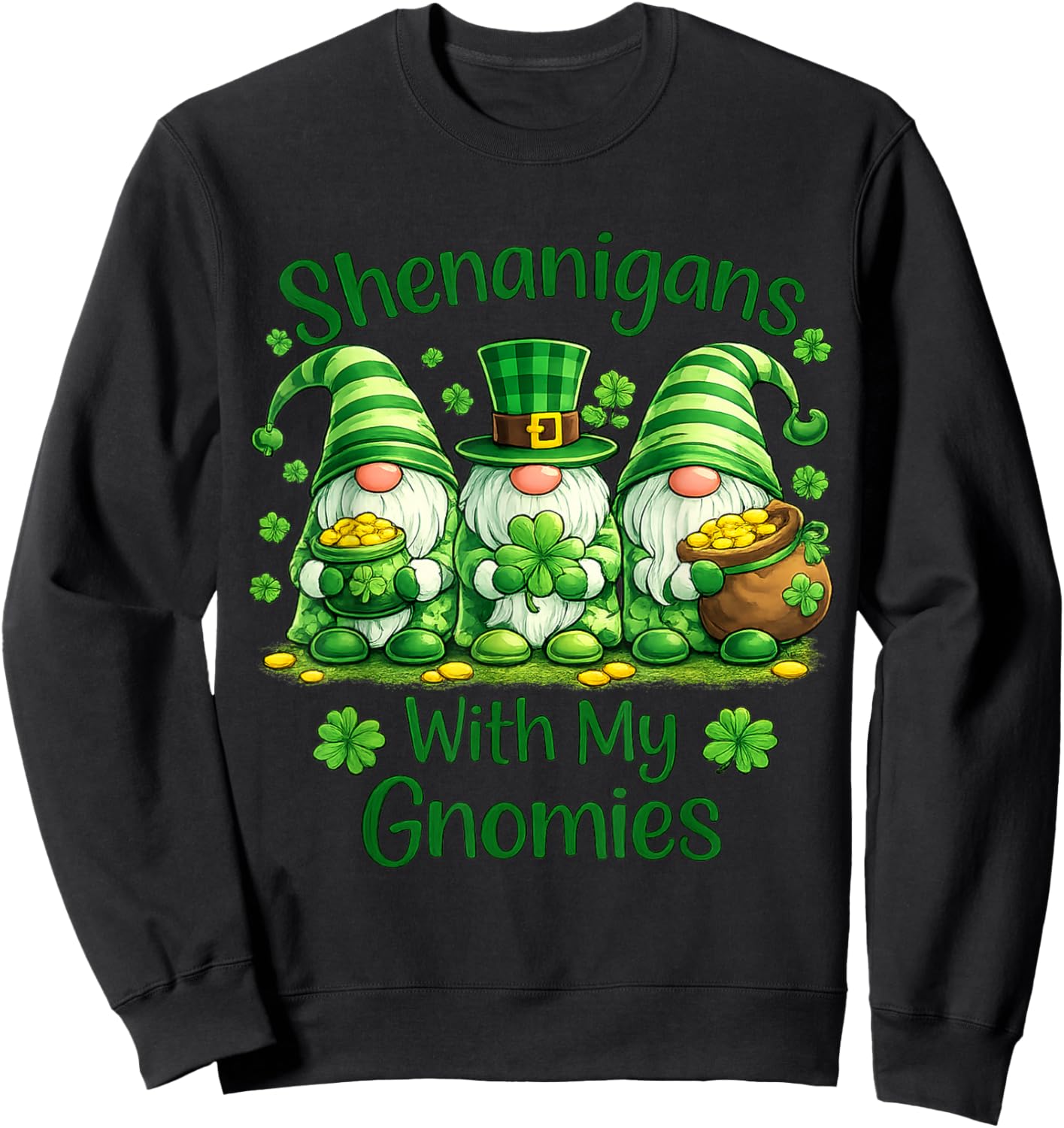 St. Patrick's Day Shenanigans with My Gnomies Funny Sweatshirt - Sweatshirt | Black