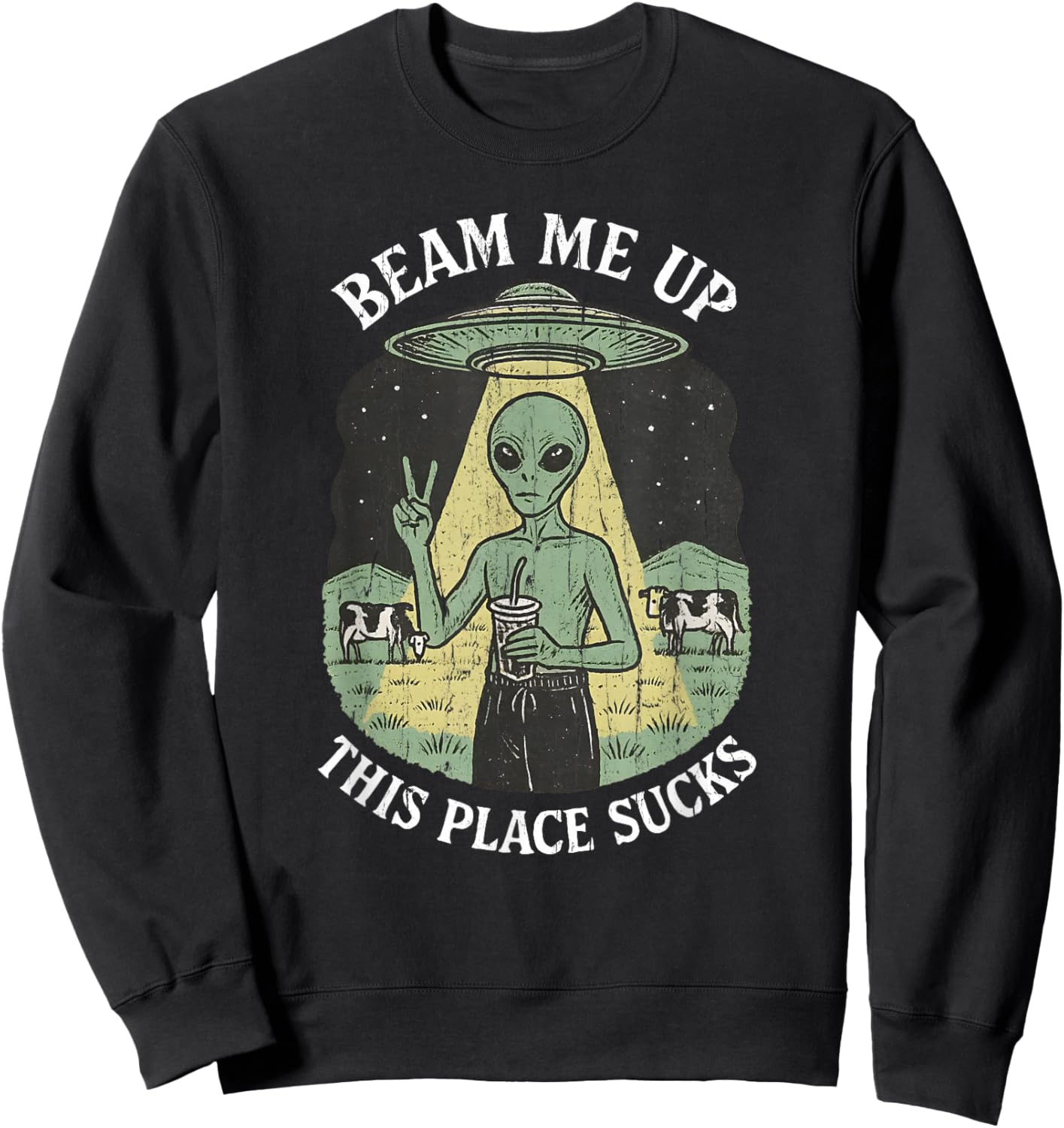 Beam Me Up This Place Sucks Sweatshirt - Sweatshirt | Black