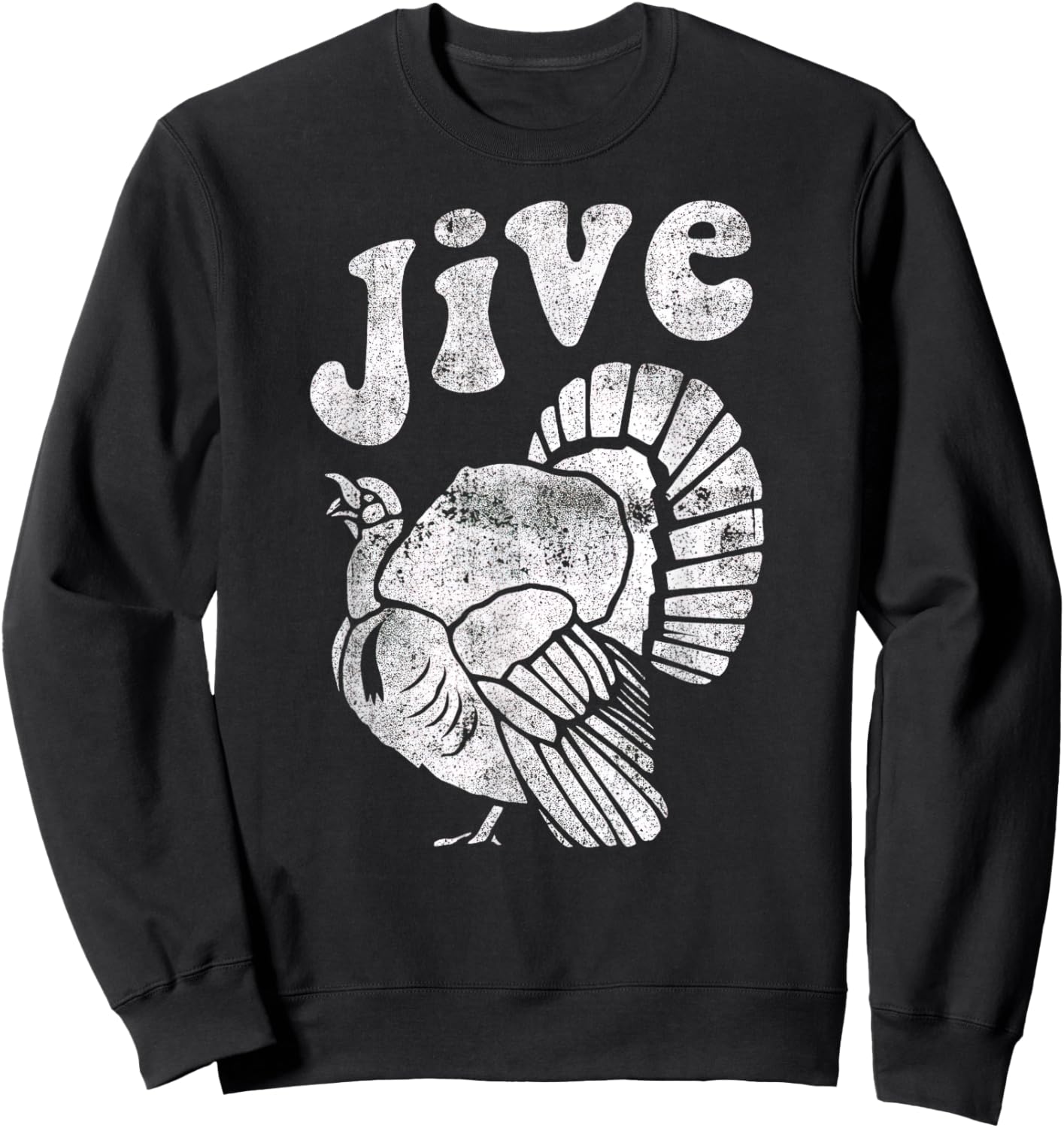 Funny Retro Jive Turkey Distressed Thanksgiving Sweatshirt - Sweatshirt | Black
