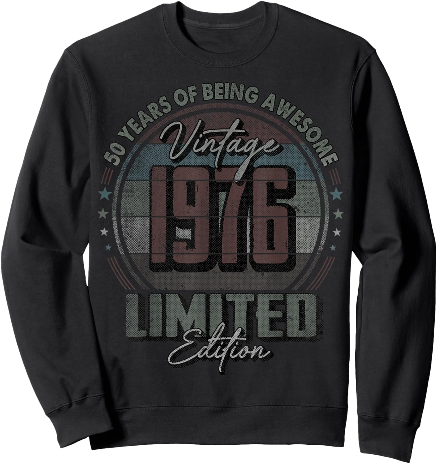 Vintage 1976 Limited Edition Shirt 50 Year Old 50th Birthday Sweatshirt - Sweatshirt | Black