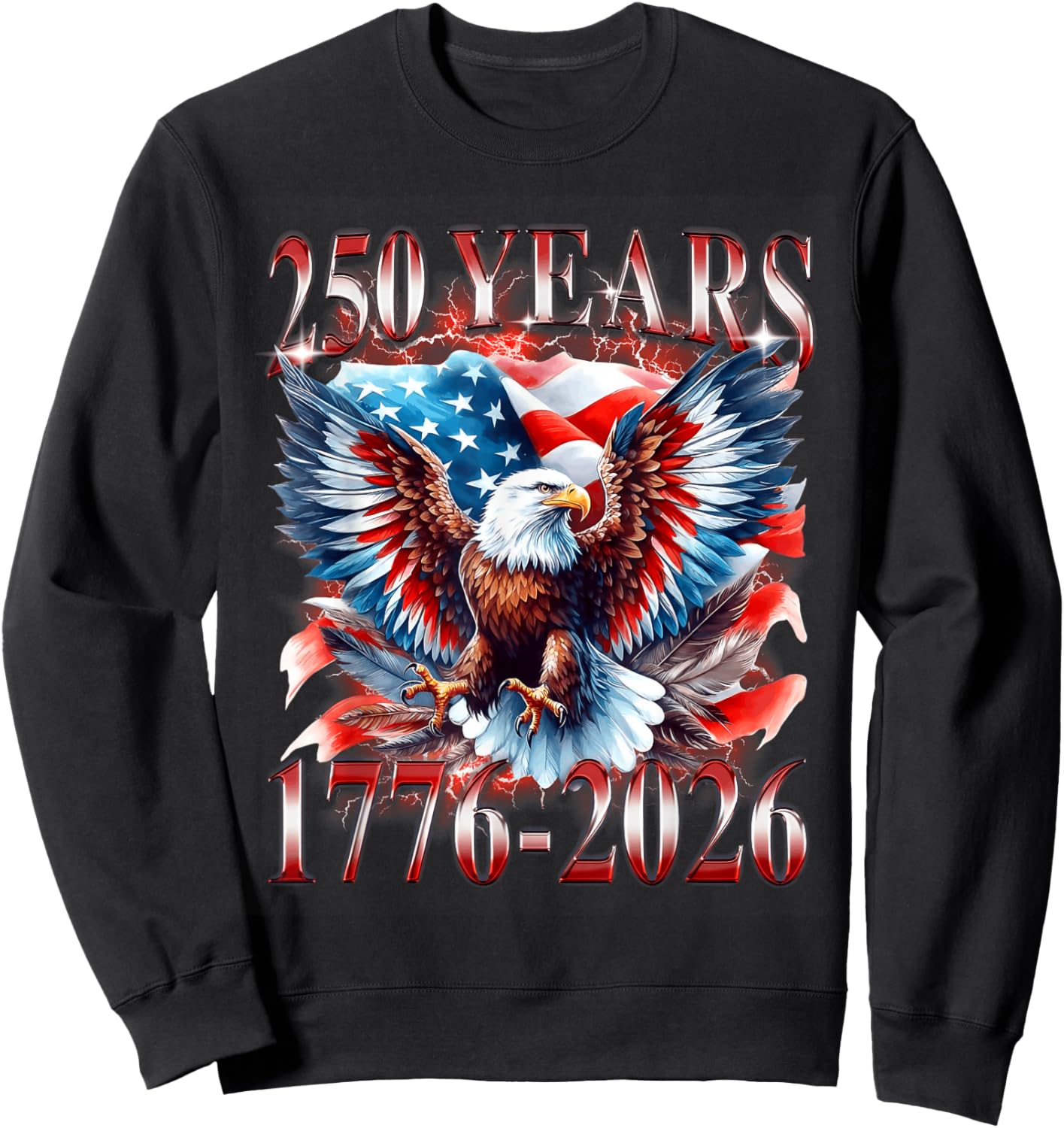 Eagle and Flag 250 Years 1776-2026 250th Birthday Sweatshirt - Sweatshirt | Black