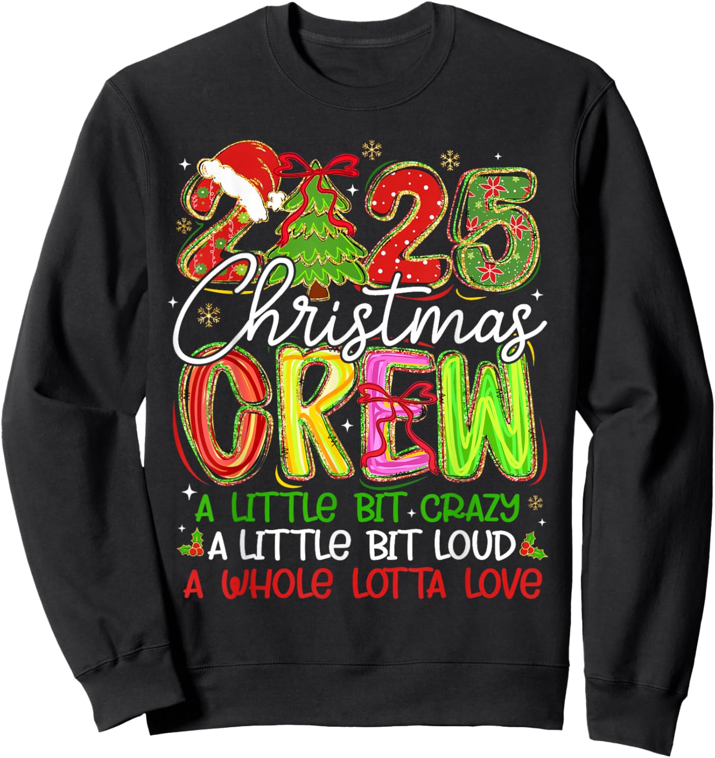2025 Christmas Crew A Little Bit Crazy Loud Pajamas Holiday Sweatshirt - Sweatshirt | Black