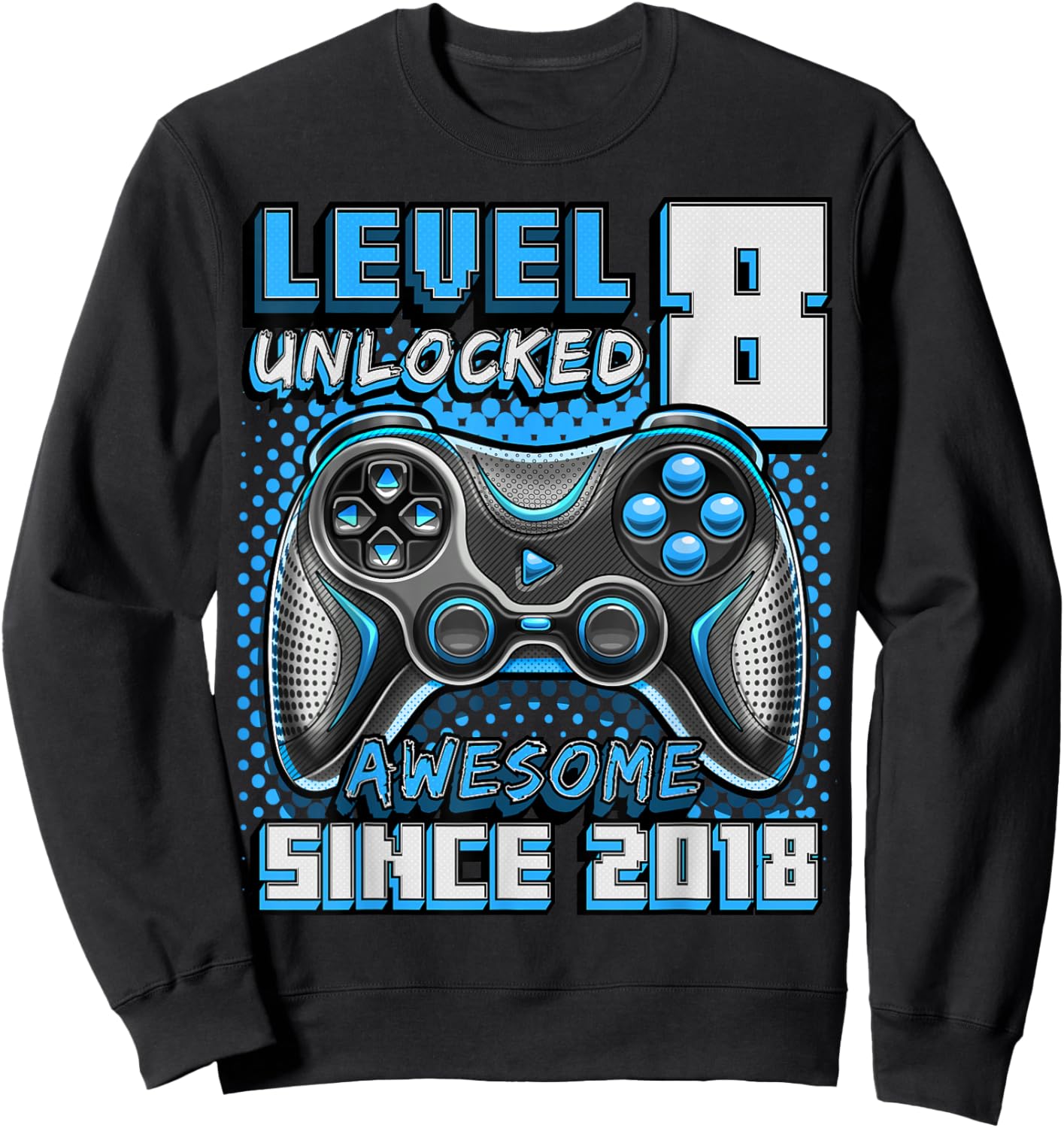 Level 8 Unlocked Birthday Boy Gamer 8th Video Game 2018 Sweatshirt - Sweatshirt | Black
