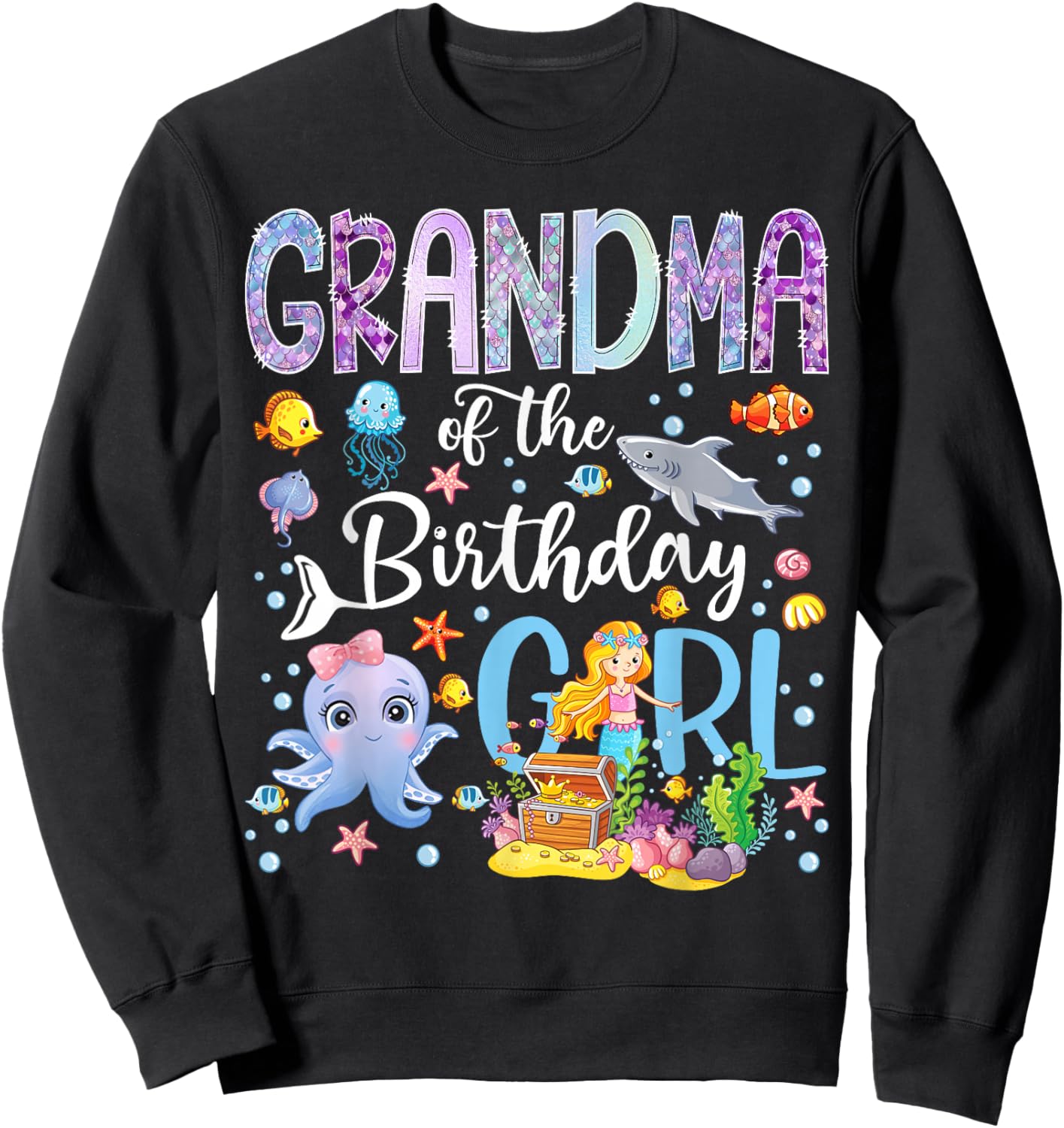 Grandma of The Birthday Girl Mermaid Ocean Aquarium Sweatshirt - Sweatshirt | Black
