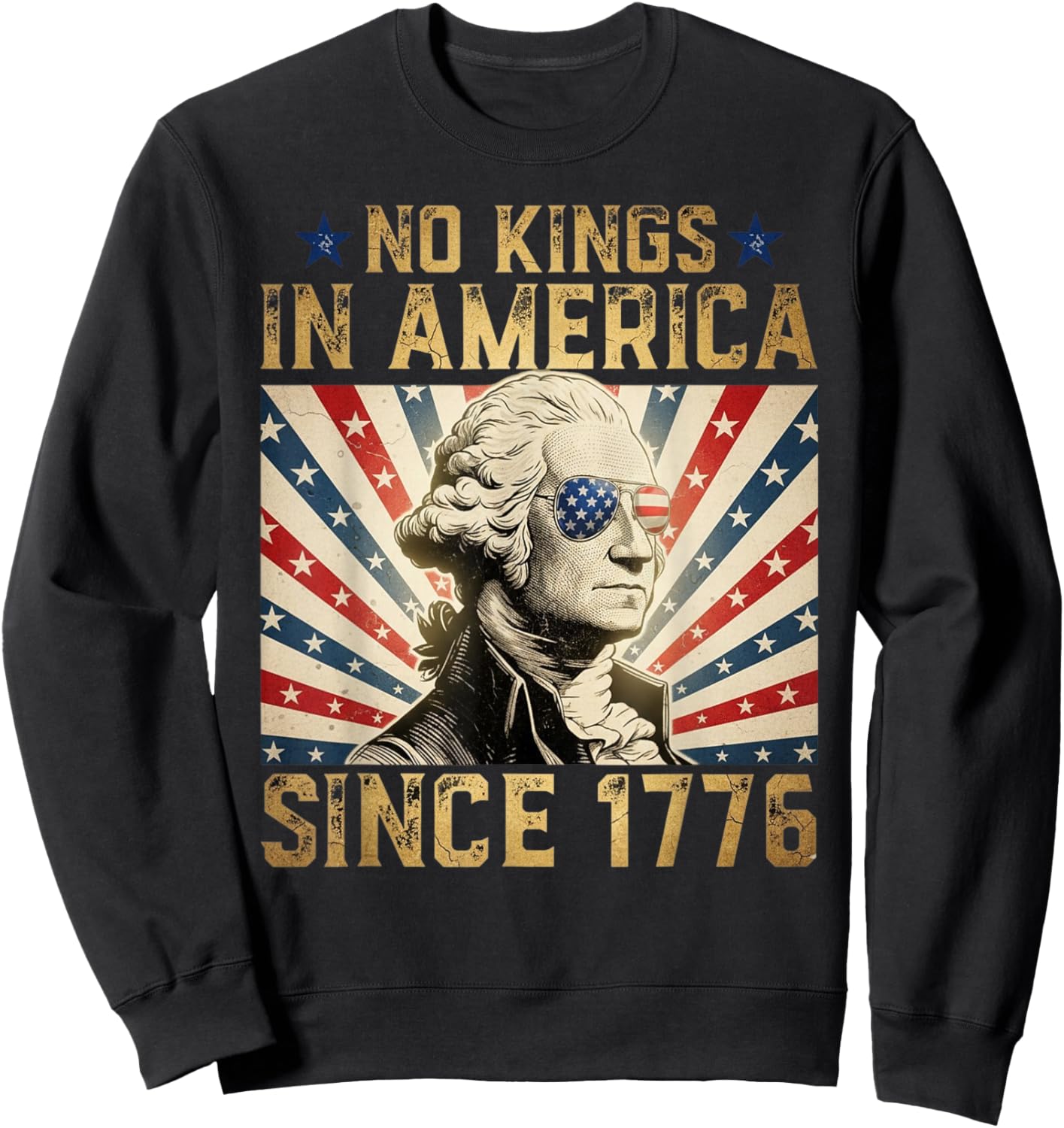 Funny Protesting No Kings in America Since 1776 Sweatshirt - Sweatshirt | Black
