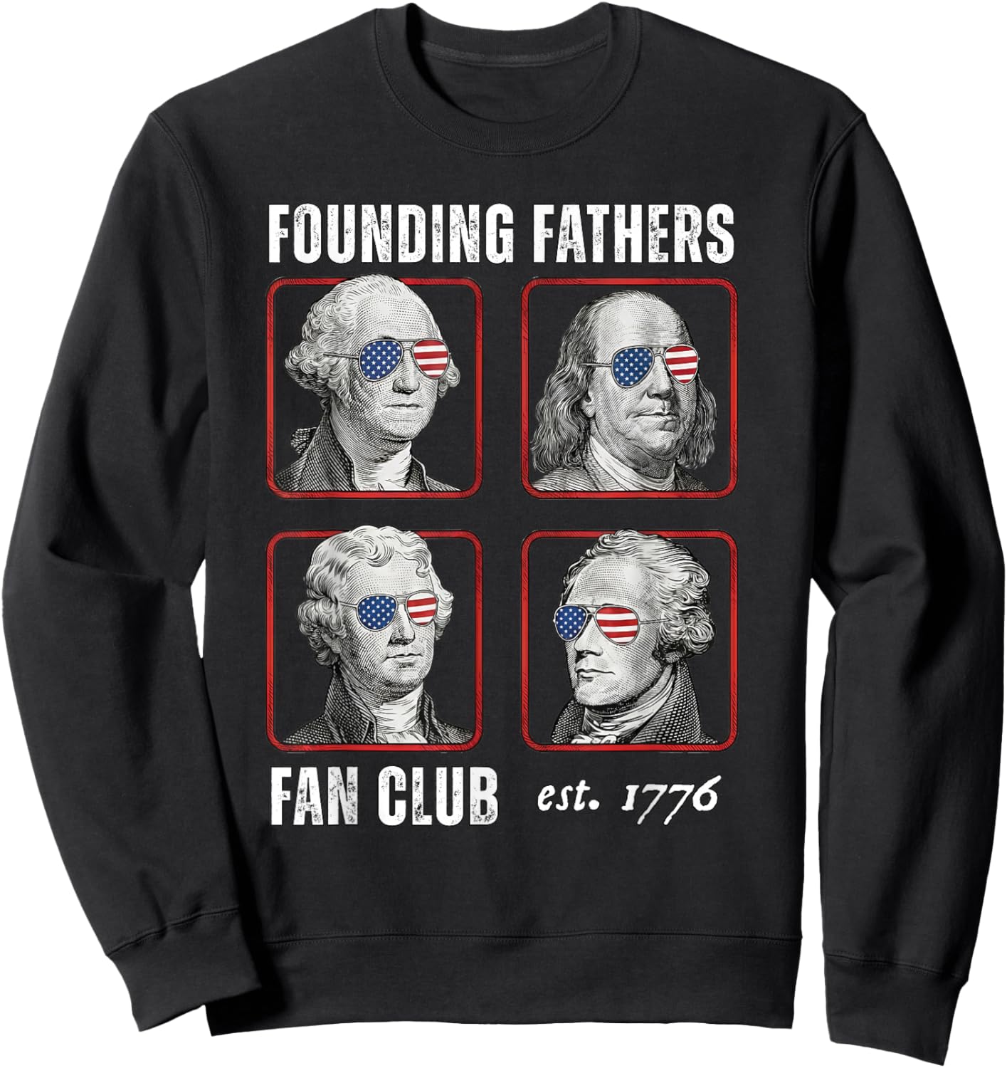 Founding Fathers Fan Club Funny History Teacher Sweatshirt - Sweatshirt | Black