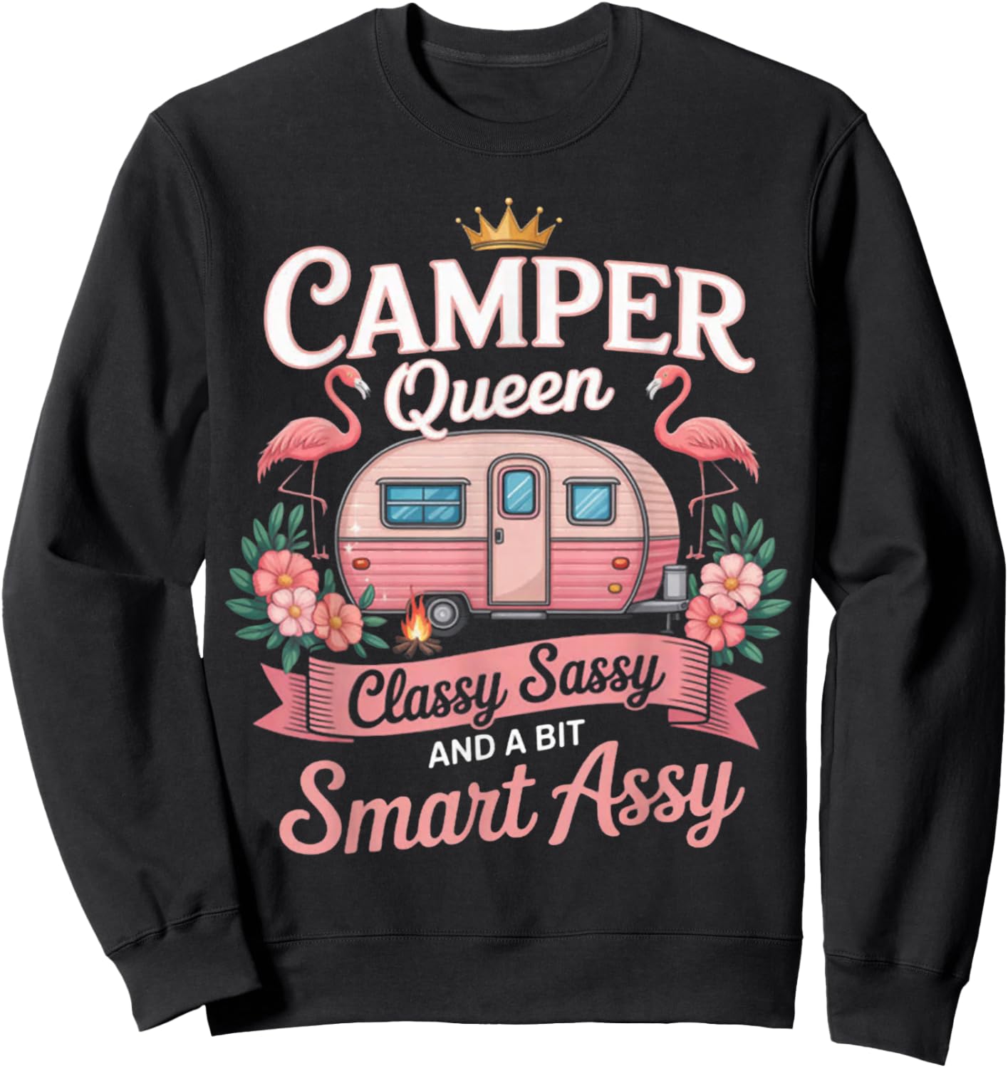 Camper Queen Classy Sassy Smart Assy Camping RV Gifts Women Sweatshirt - Sweatshirt | Black