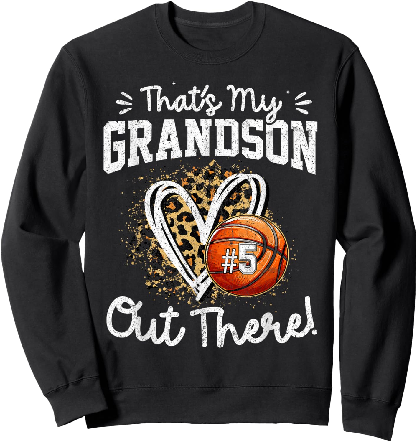 That's My Grandson Out There Number 5 Basketball Game Day Sweatshirt - Sweatshirt | Black