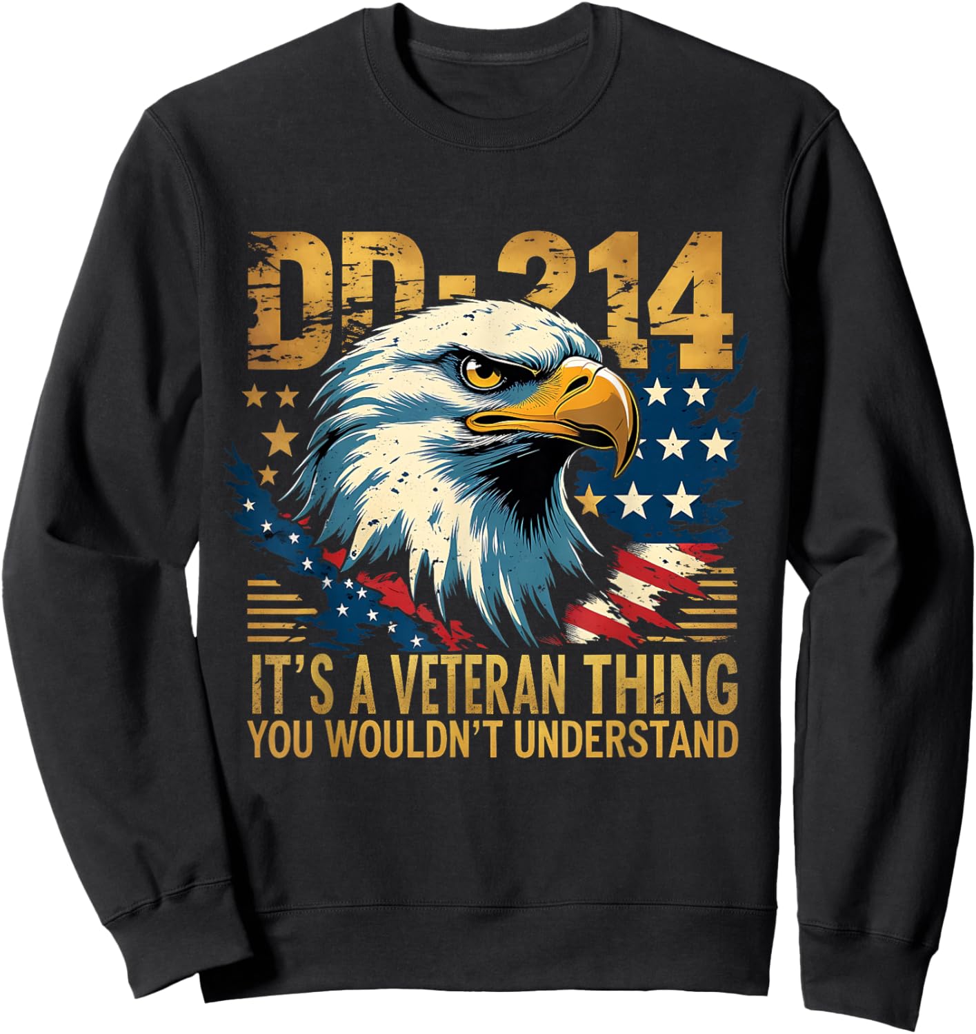 Proud Eagle Patriotic It’s A Veteran Thing Sweatshirt - Sweatshirt | Black