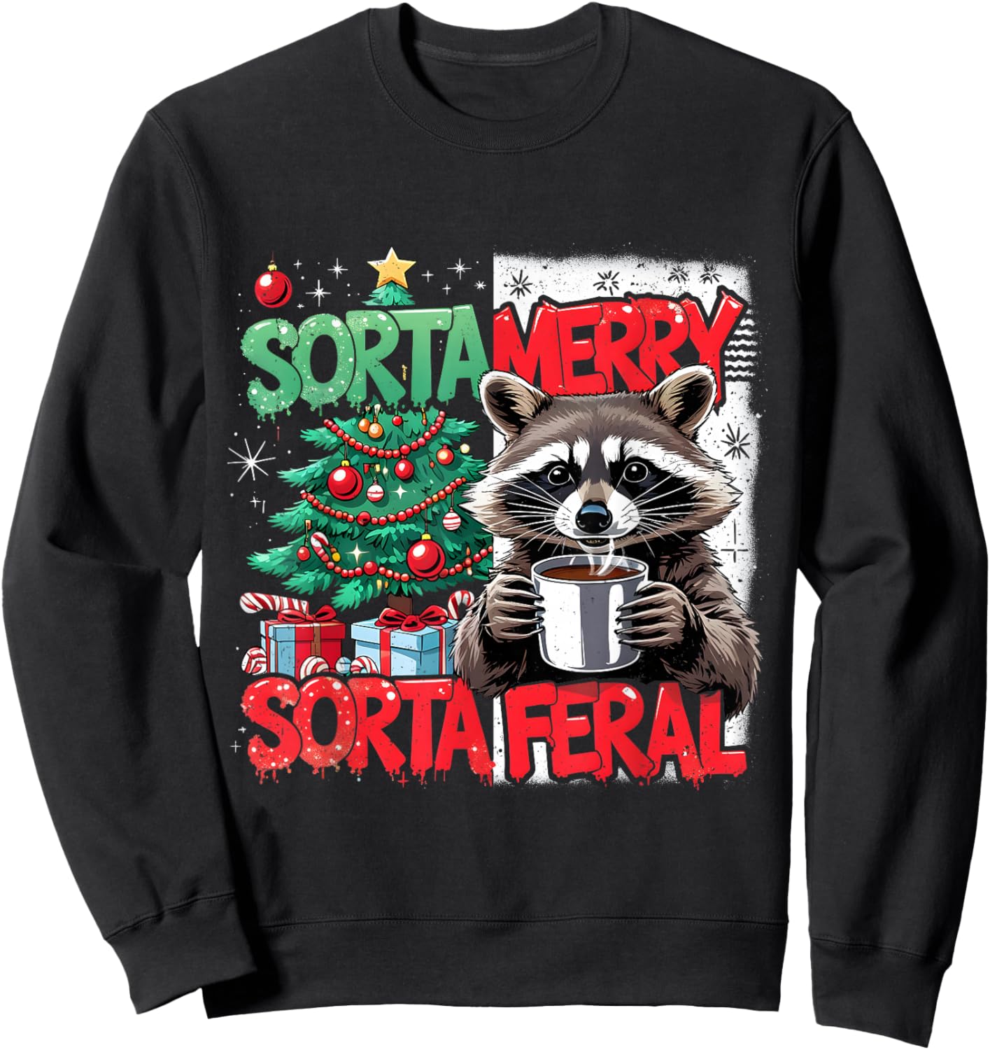 Sorta Merry Feral Raccoon Funny Christmas Holiday Sweatshirt - Sweatshirt | Black