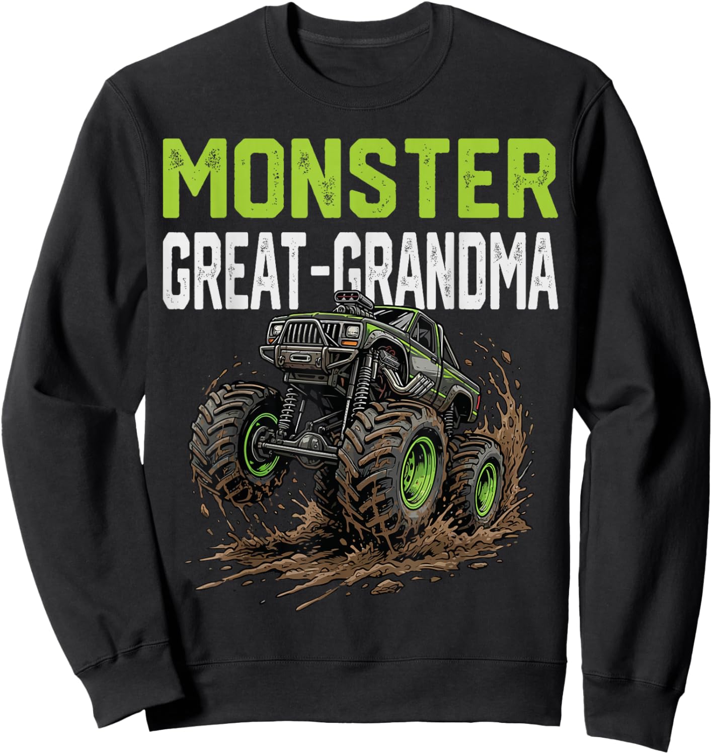 Monster Great-Grandma Truck Mothers Day Family Matching Sweatshirt - Sweatshirt | Black