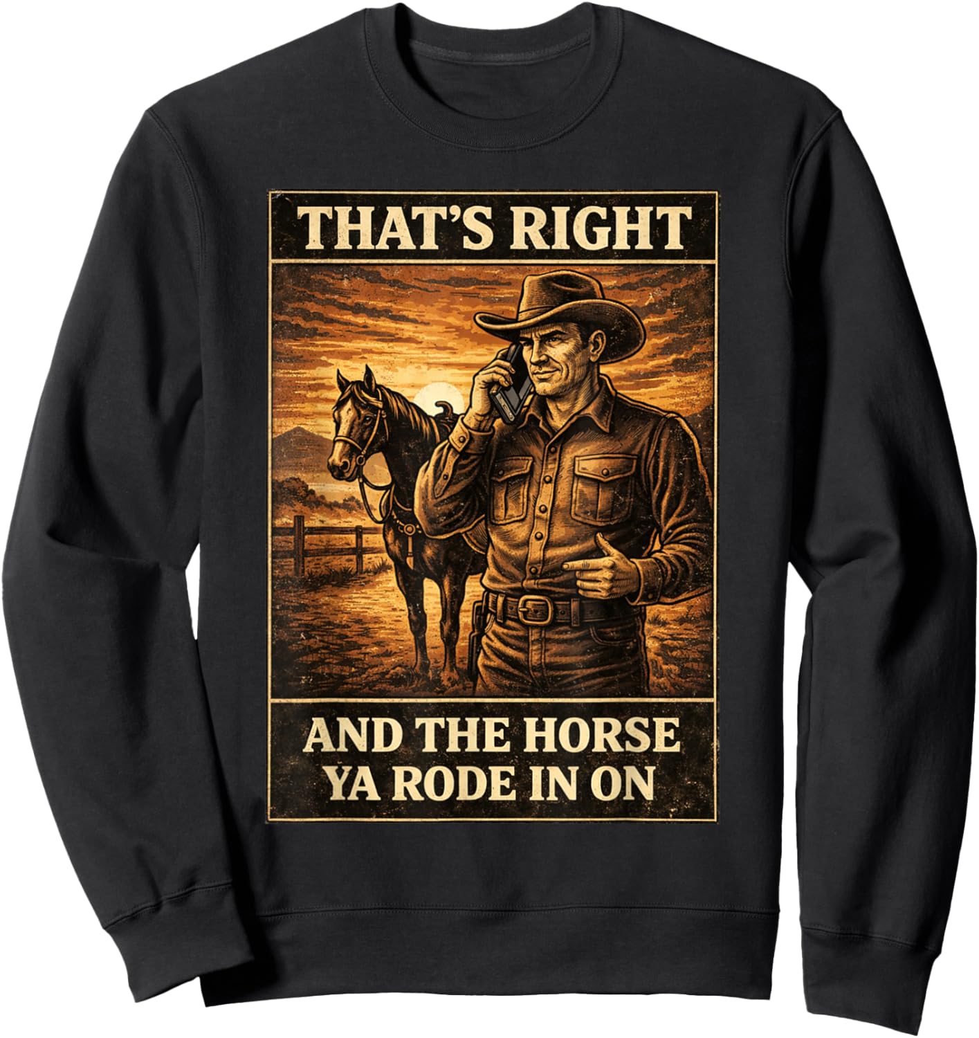 Yes That's Correct and The Horse You Rode in On Retro Sweatshirt - Sweatshirt | Black