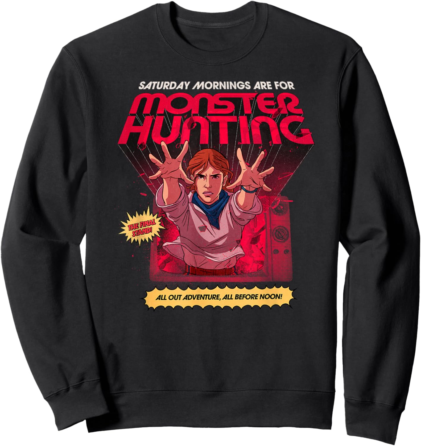 Stranger Things Eleven Monster Hunting The Final Stand! Sweatshirt - Sweatshirt | Black