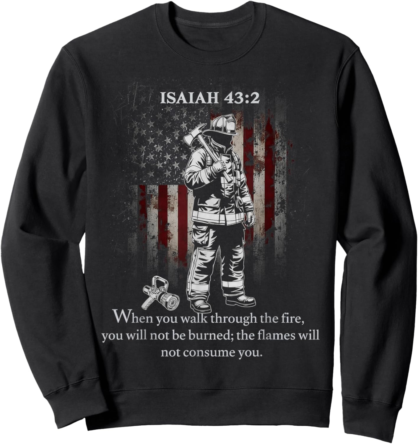 Isaiah 43 2 Forged in The Fire Bible Verse Firefighter Men`s Sweatshirt - Sweatshirt | Black