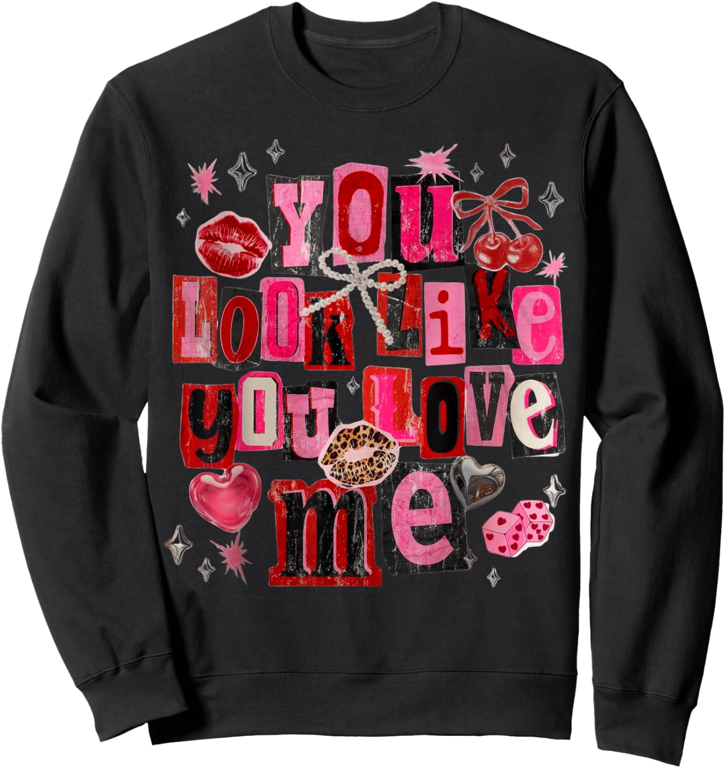 Coquette You Look Like You Love Me Sweatshirt - Sweatshirt | Black