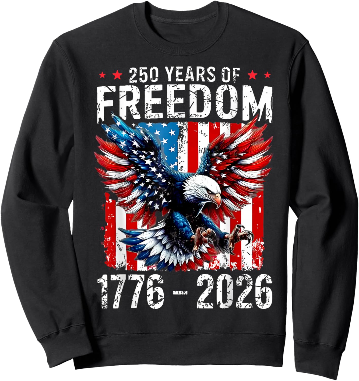 Eagle and Flag 250 Years 1776-2026 250th Birthday Sweatshirt - Sweatshirt | Black