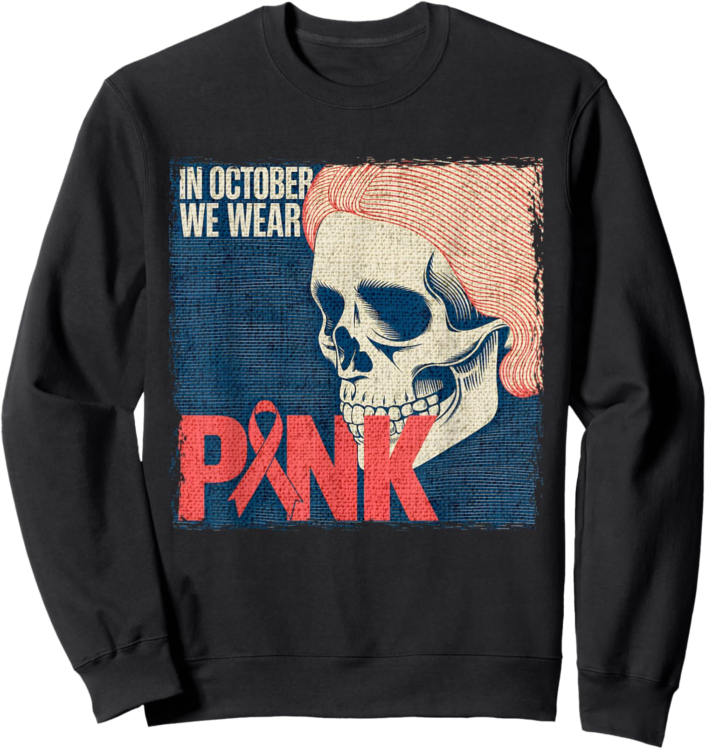 in October We Wear Pink Breast Cancer Awareness Month Skull Sweatshirt - Sweatshirt | Black