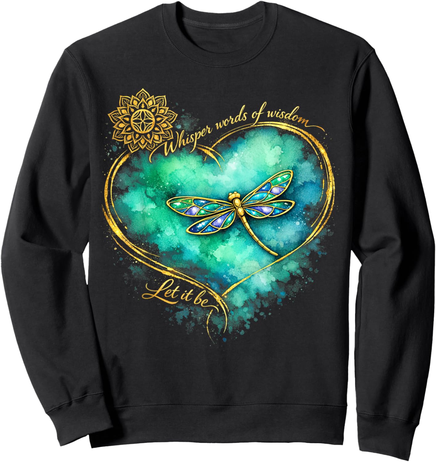 Dragonfly Peace Meditation Soul Whisper Words of A Wisdom Sweatshirt - Sweatshirt | Black