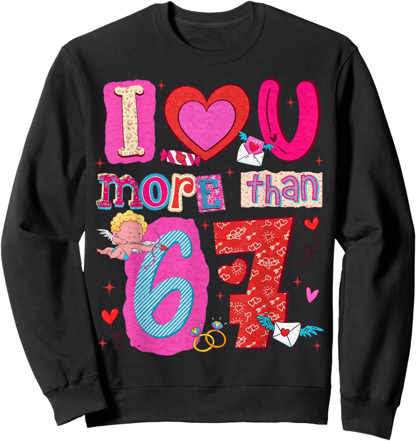 Valentine I Love Heart You More Than 67 Meme Slang Boy Girl Sweatshirt - Sweatshirt | Black