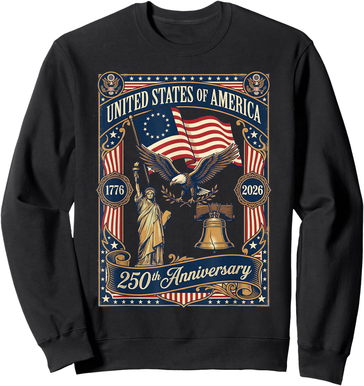 250 Years American Flag 250th Anniversary USA Eagle Liberty Sweatshirt - Sweatshirt | Black