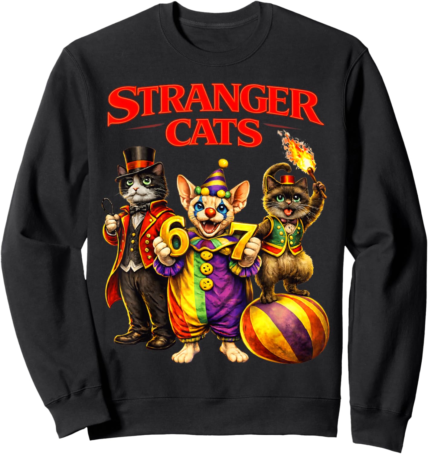 Stranger Cats Circus Funny 6 7 Meme Cat Parody Carnival Men Sweatshirt - Sweatshirt | Black