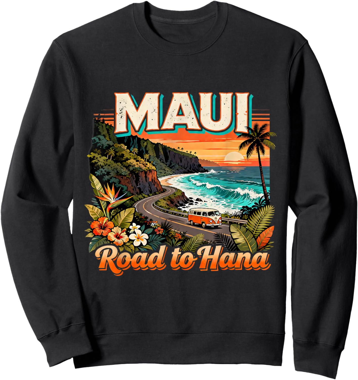 Maui Road to Hana Scenic Hawaii Travel Quote Sweatshirt - Sweatshirt | Black