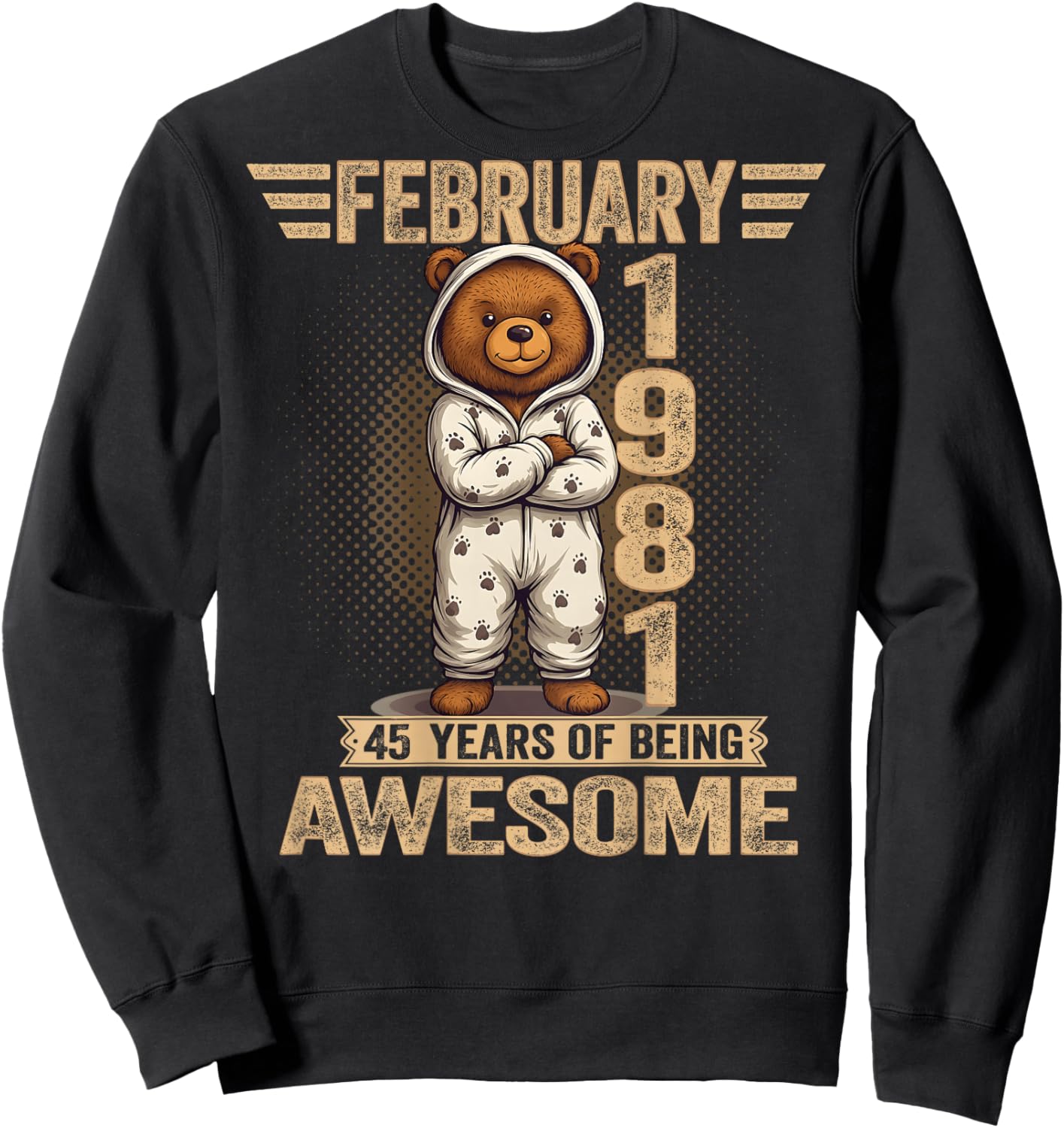 (ON Back) 45 Year Old February 1981 Teddy Bear 45th Birthday Sweatshirt - Sweatshirt | Black