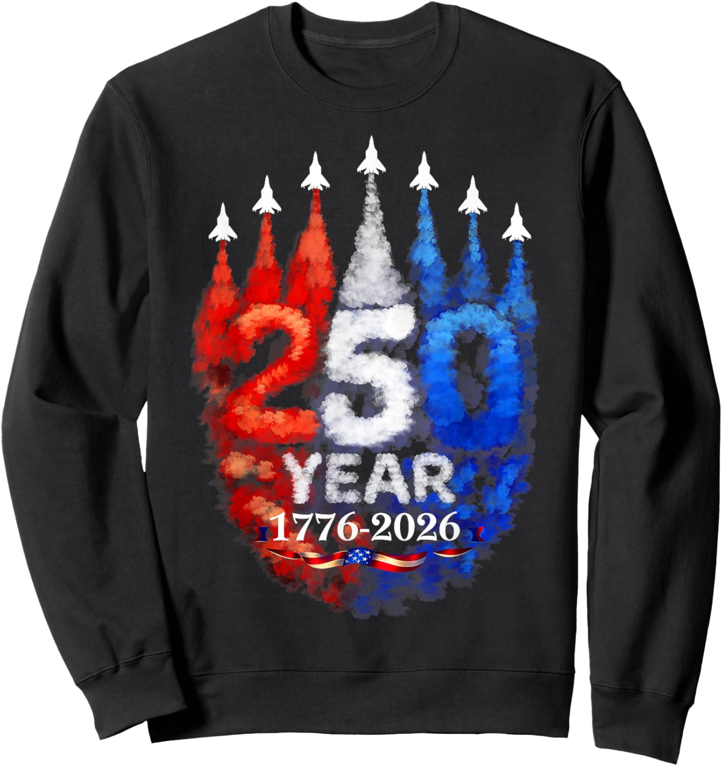 250 Years American 1776 2026 250th USA Birthday 4th of July Sweatshirt - Sweatshirt | Black