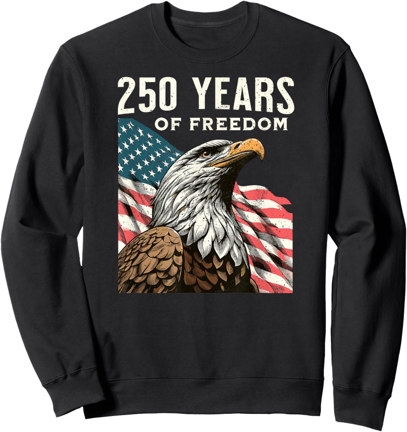 Pride in 250 Years of Freedom 1776-2026 Independence Day. Sweatshirt - Sweatshirt | Black