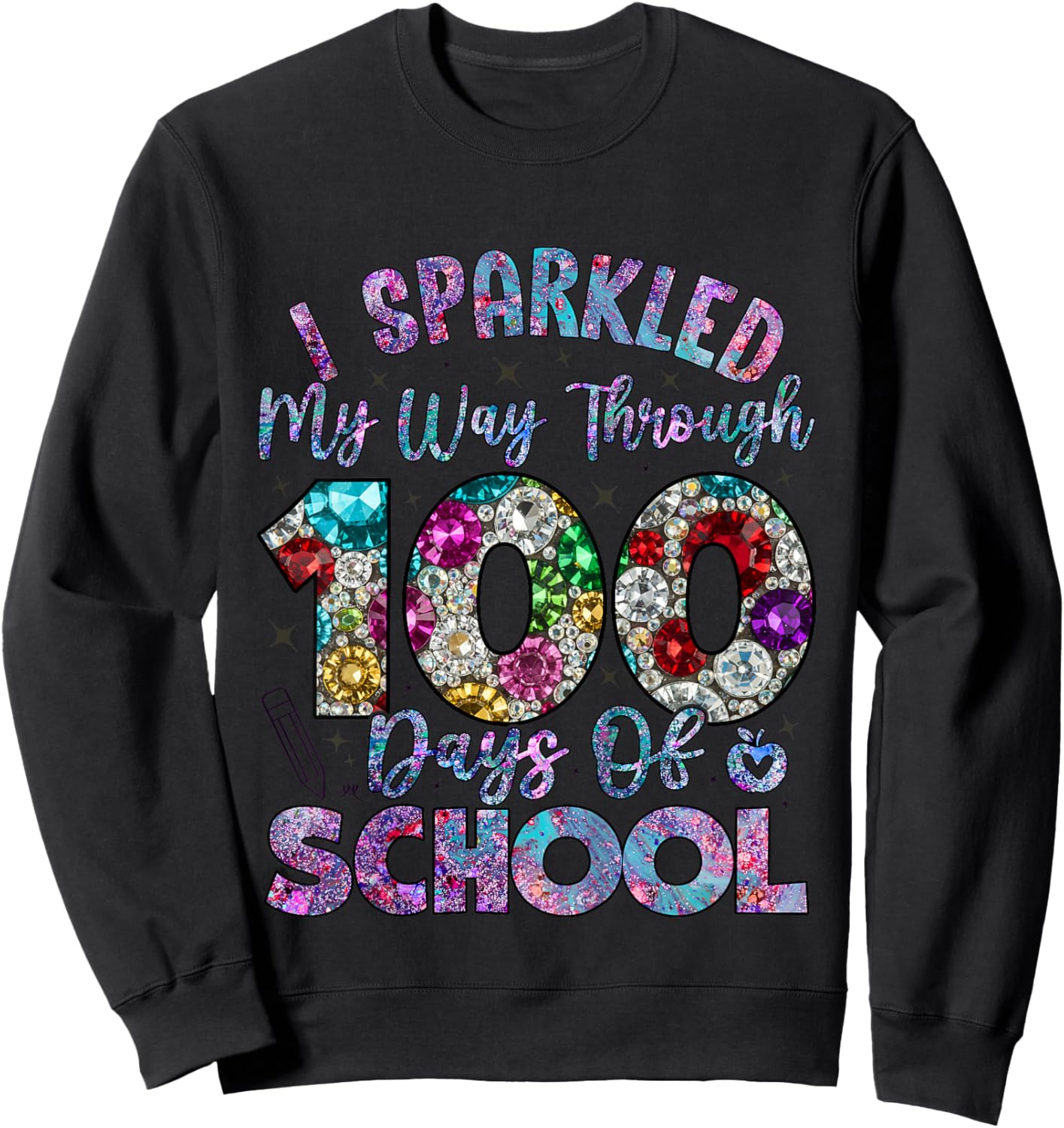 I Sparkled My Way Through 100 Days of School Sparkling Girls Sweatshirt - Sweatshirt | Black
