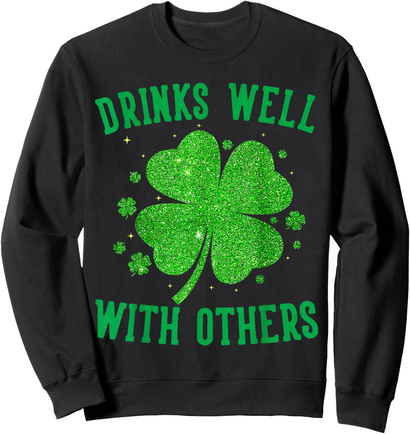 St Patricks Day Drinks Well with Others Saint Pattys Women Sweatshirt - Sweatshirt | Black
