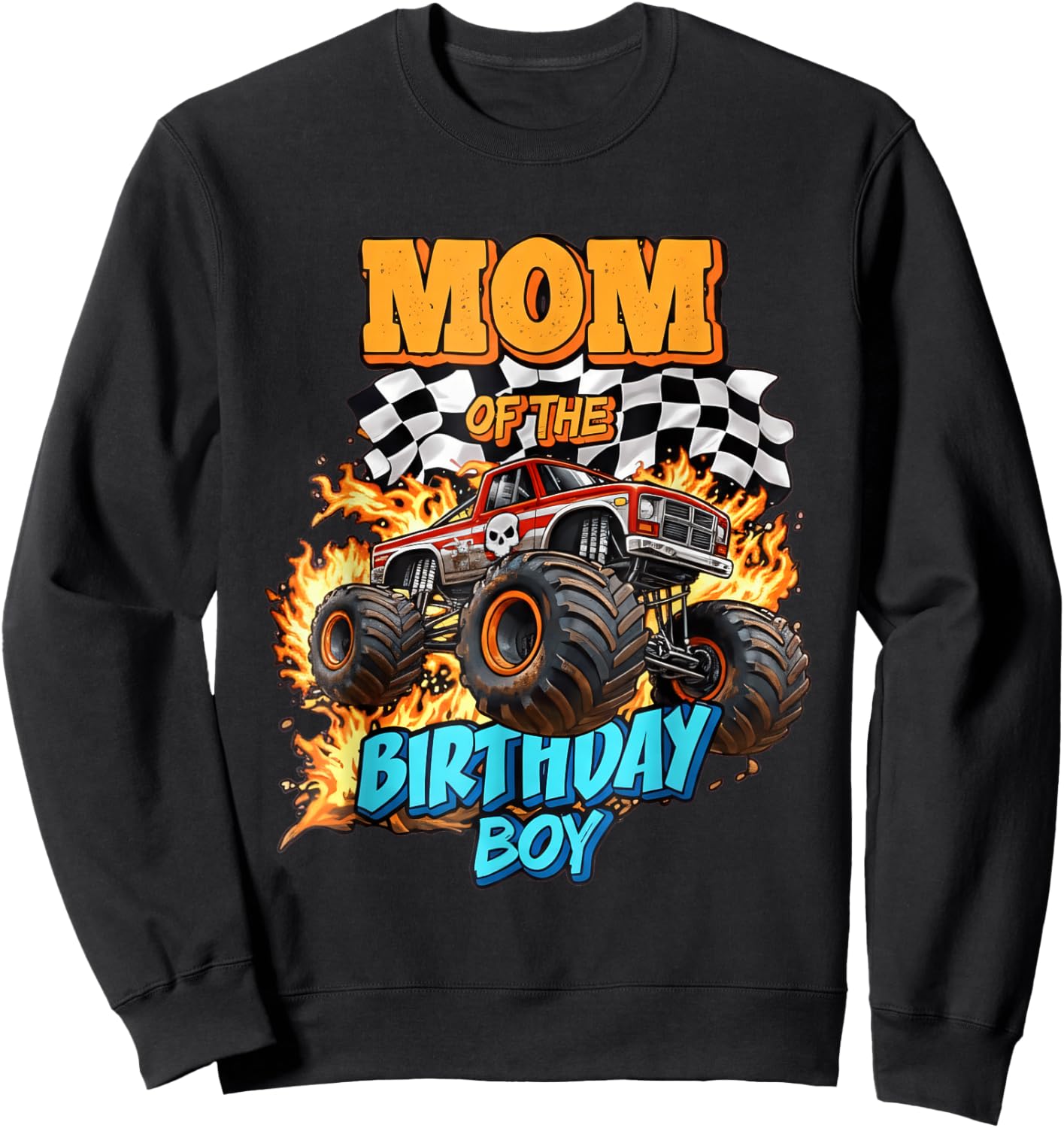 Funny Mom of The Birthday Boy Monster Truck Birthday Novelty Sweatshirt - Sweatshirt | Black