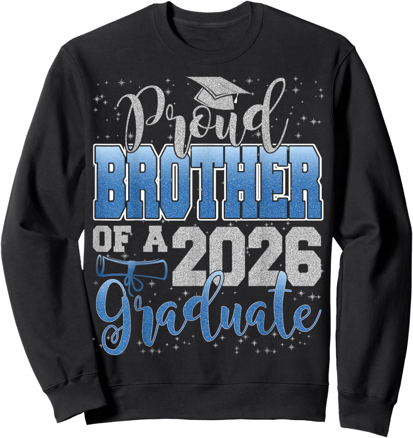 Proud Brother of a Class of 2026 Graduate Senior Graduation Sweatshirt - Sweatshirt | Black