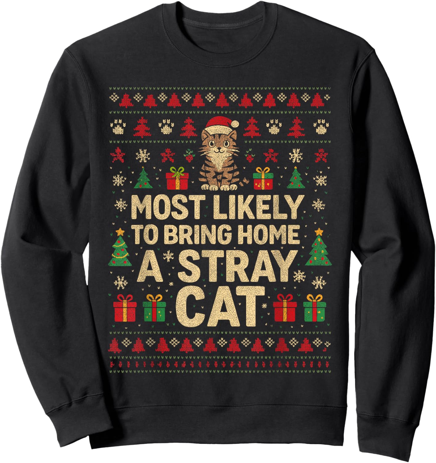Christmas Cat Shirt, Most Likely to Bring Home a Stray Cat Sweatshirt - Sweatshirt | Black