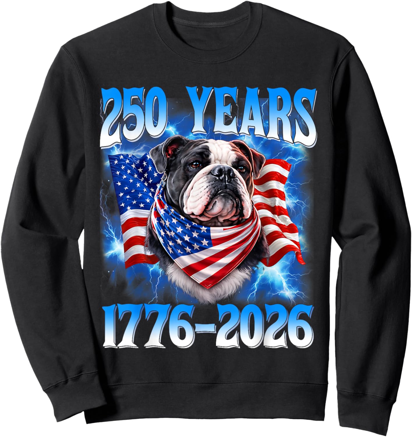 250 Year American 1776 2026 250th USA Dog Patriotic 4th July Sweatshirt - Sweatshirt | Black