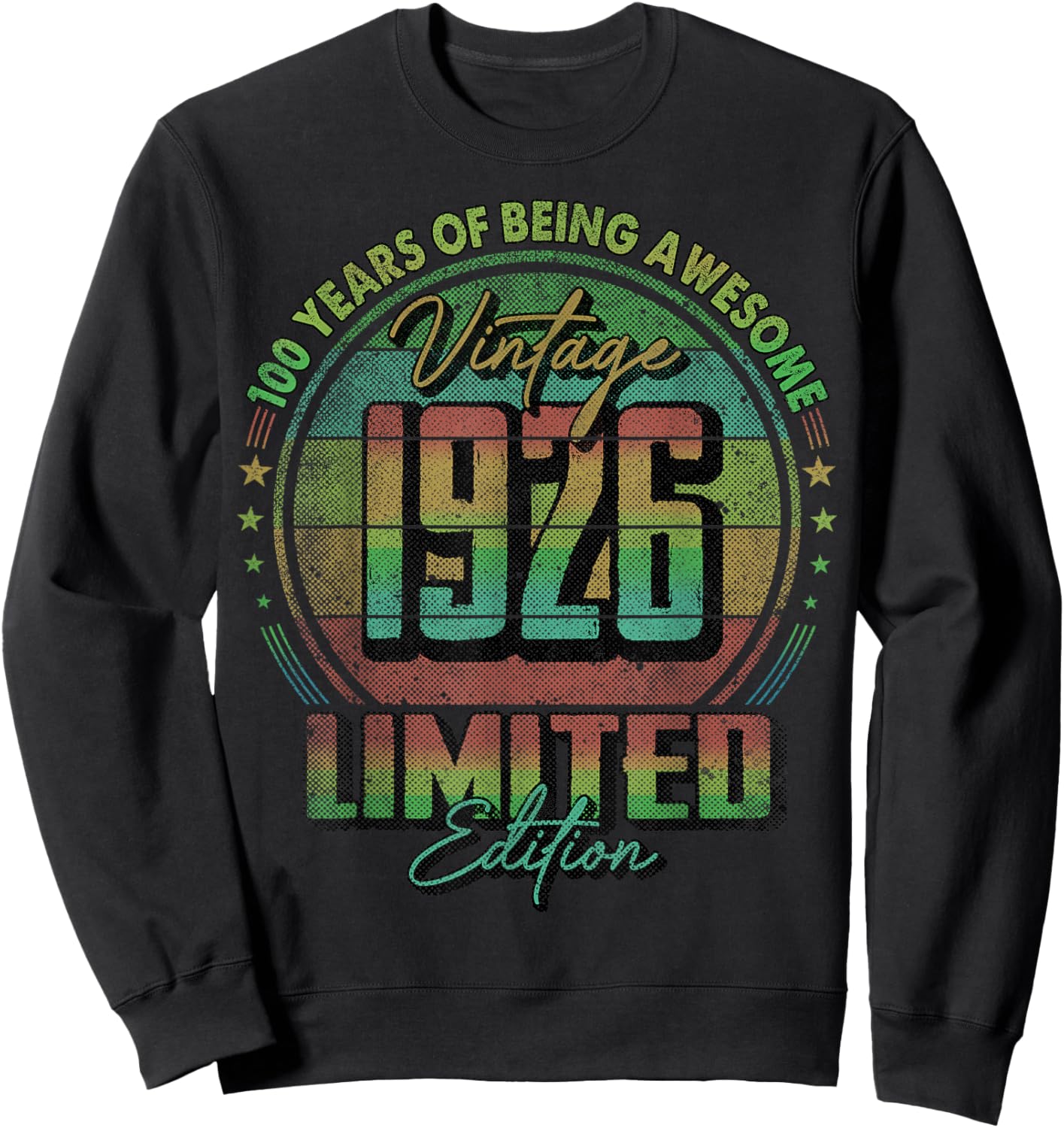 Vintage 1926 Limited Edition 100 Year Old 100th Birthday Sweatshirt - Sweatshirt | Black