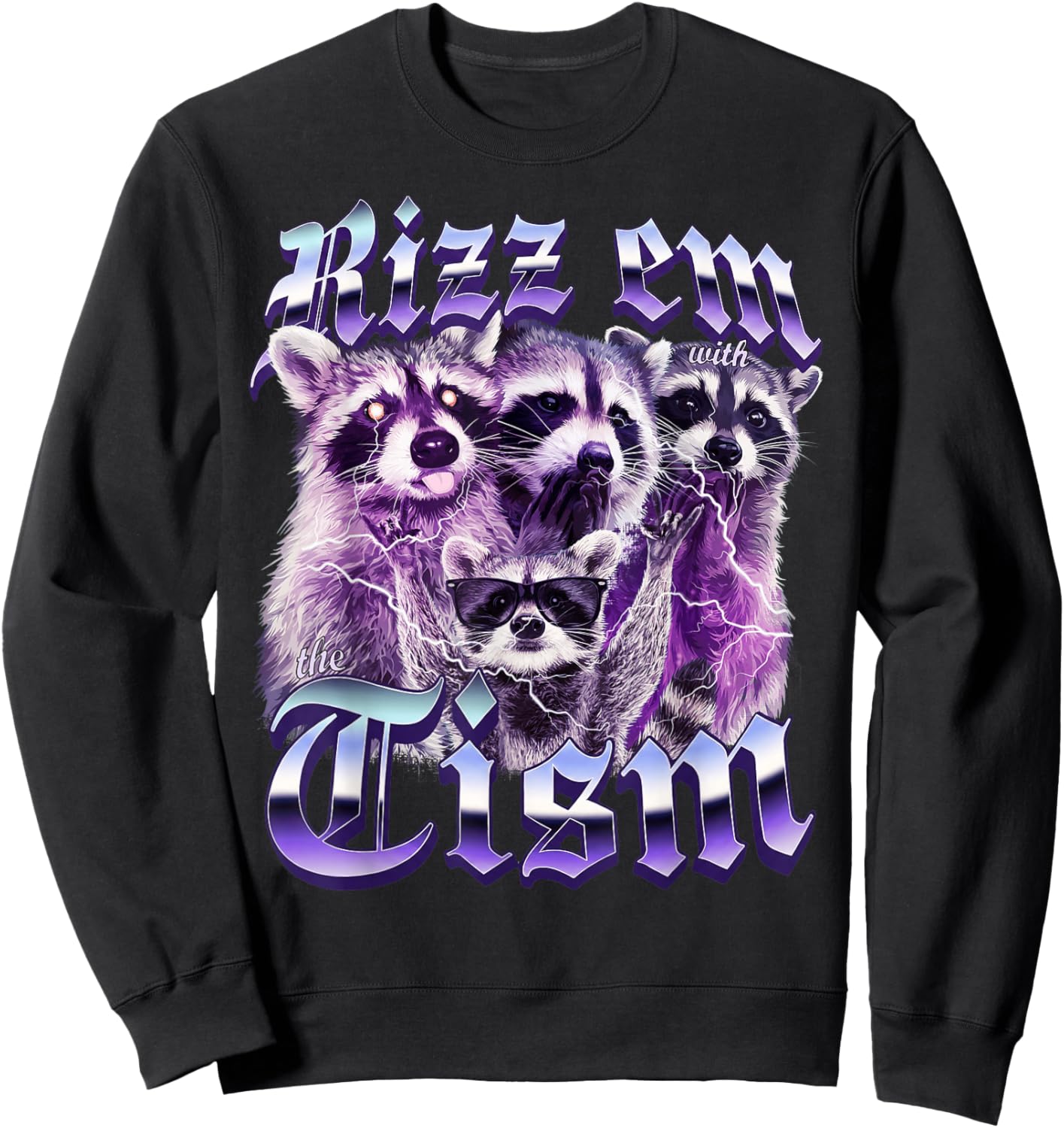 Funny Autism Rizz Em with The Tism Autistic Raccoon Meme Sweatshirt - Sweatshirt | Black