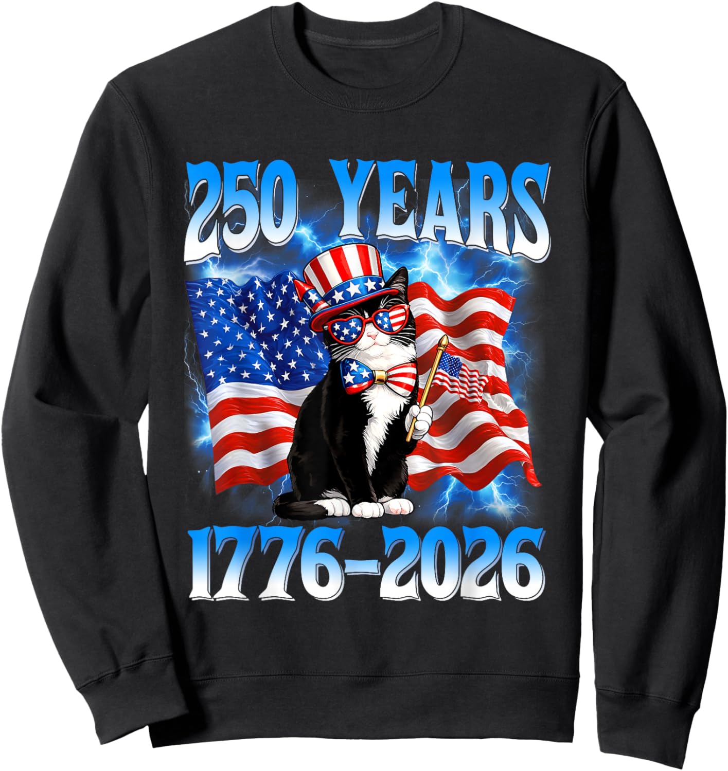250 Years 1776 2026 250th USA Cat American Flag 4th of July Sweatshirt - Sweatshirt | Black