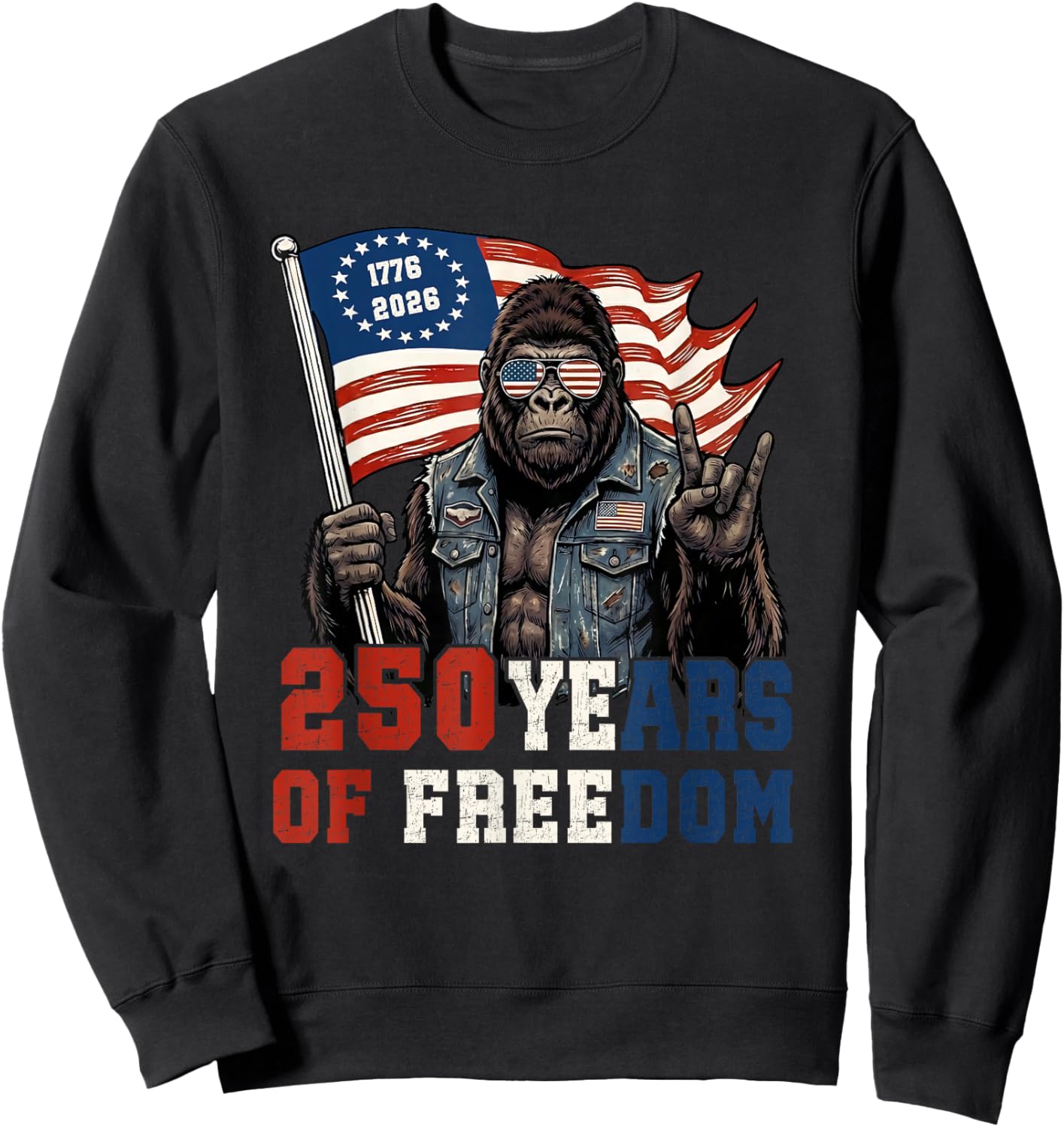 250 Years American 1776-2026 250th Birthday Bigfoot Lovers Sweatshirt - Sweatshirt | Black