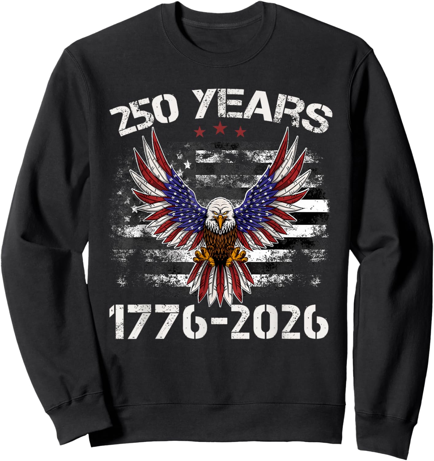 American Flag Eagle Shirt 250 Years 1776-2026 250th Birthday Sweatshirt - Sweatshirt | Black