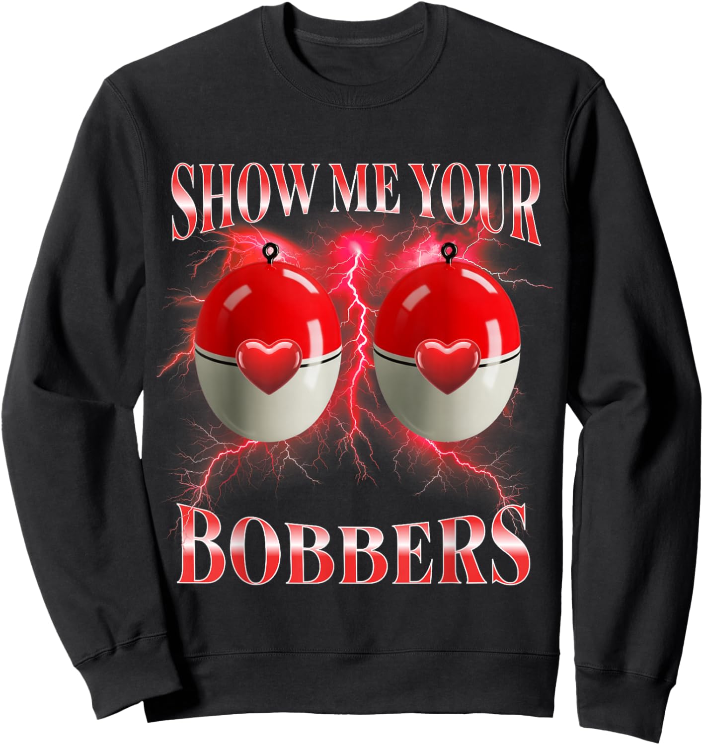Funny Fishing Show Me Your Bobber Valentines Day Bootleg Sweatshirt - Sweatshirt | Black
