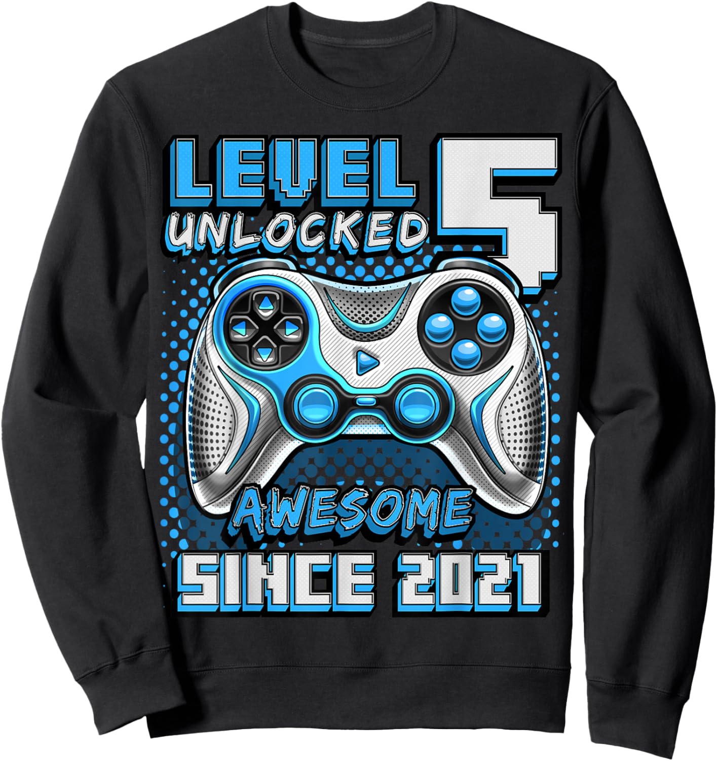 Level 5 Unlocked Birthday Boy Gamer 5 Year Video Game 2021 Sweatshirt - Sweatshirt | Black