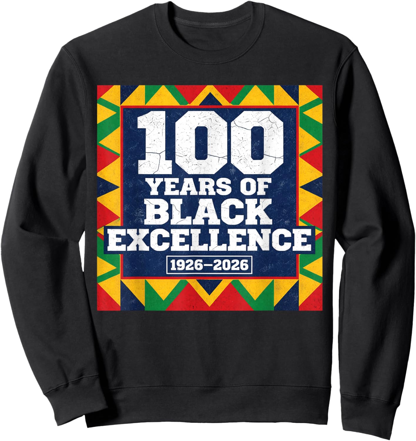 100 Years of Black Excellence Centennial Black History Month Sweatshirt - Sweatshirt | Black