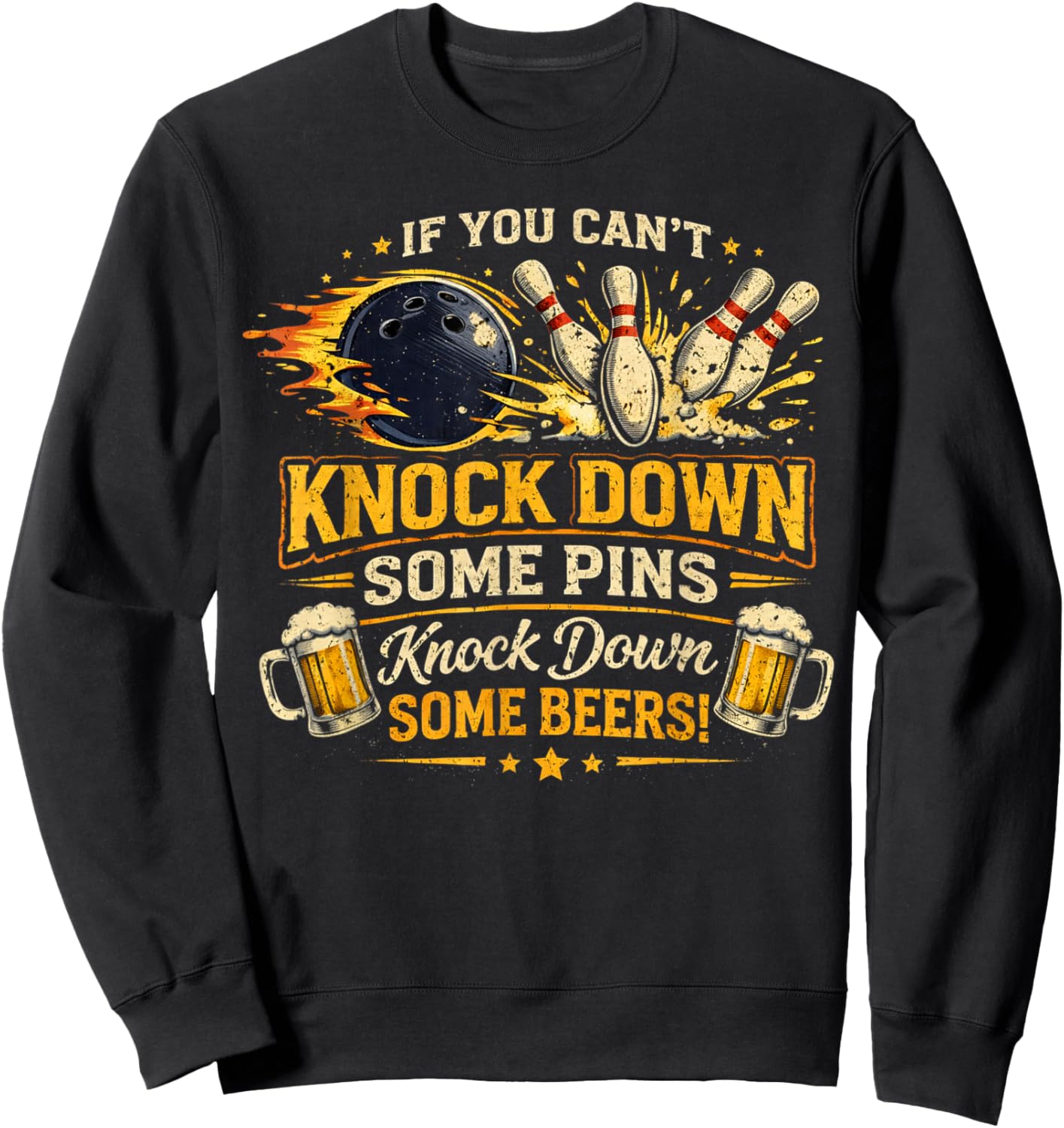 If Can't Knock Down Some Pins Nock Beers Funny Bowling Sweatshirt - Sweatshirt | Black